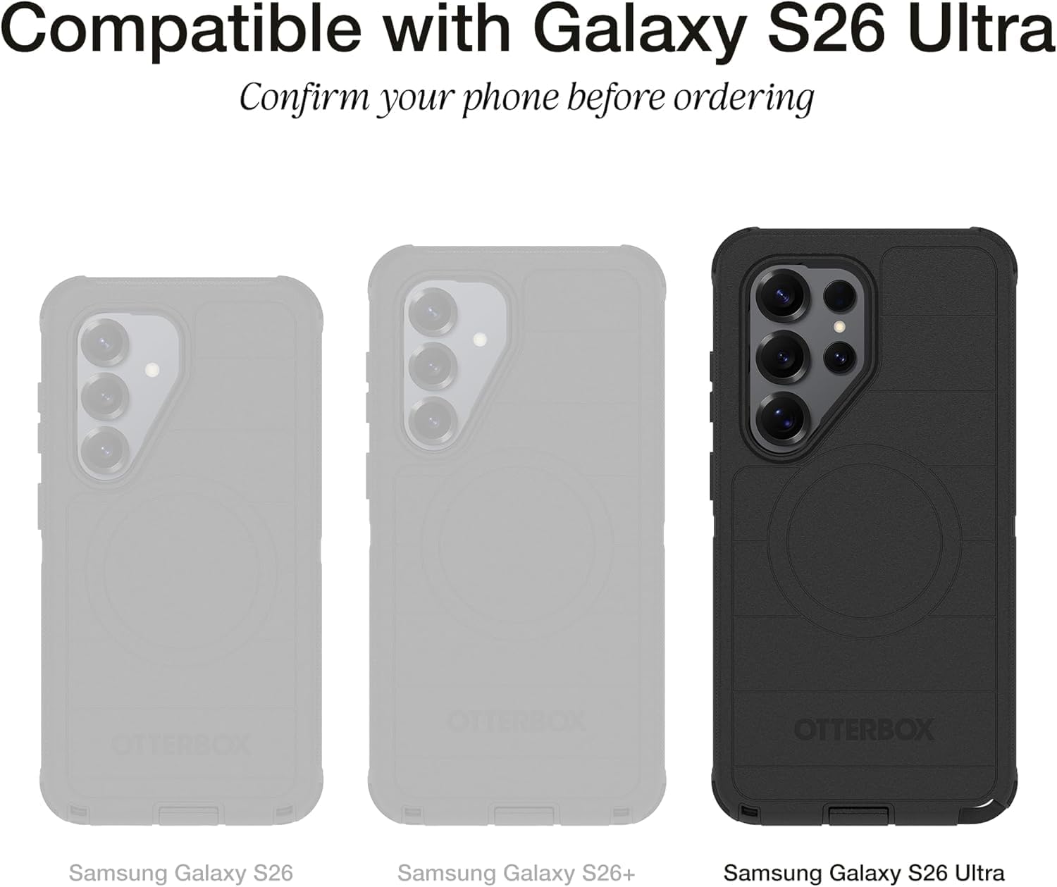Compatible with Galaxy S26 Ultra  
Confirm your phone before ordering  

STERSON OTTERBOX  
Samsung Galaxy S26  
Samsung Galaxy S26+  
Samsung Galaxy S26 Ultra