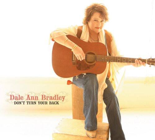 Dale Ann Bradley  
DON'T TURN YOUR BACK