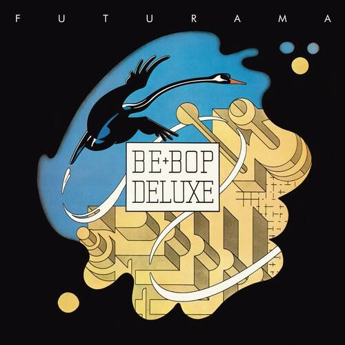 FUTURAMA  
BE-BOP DELUXE