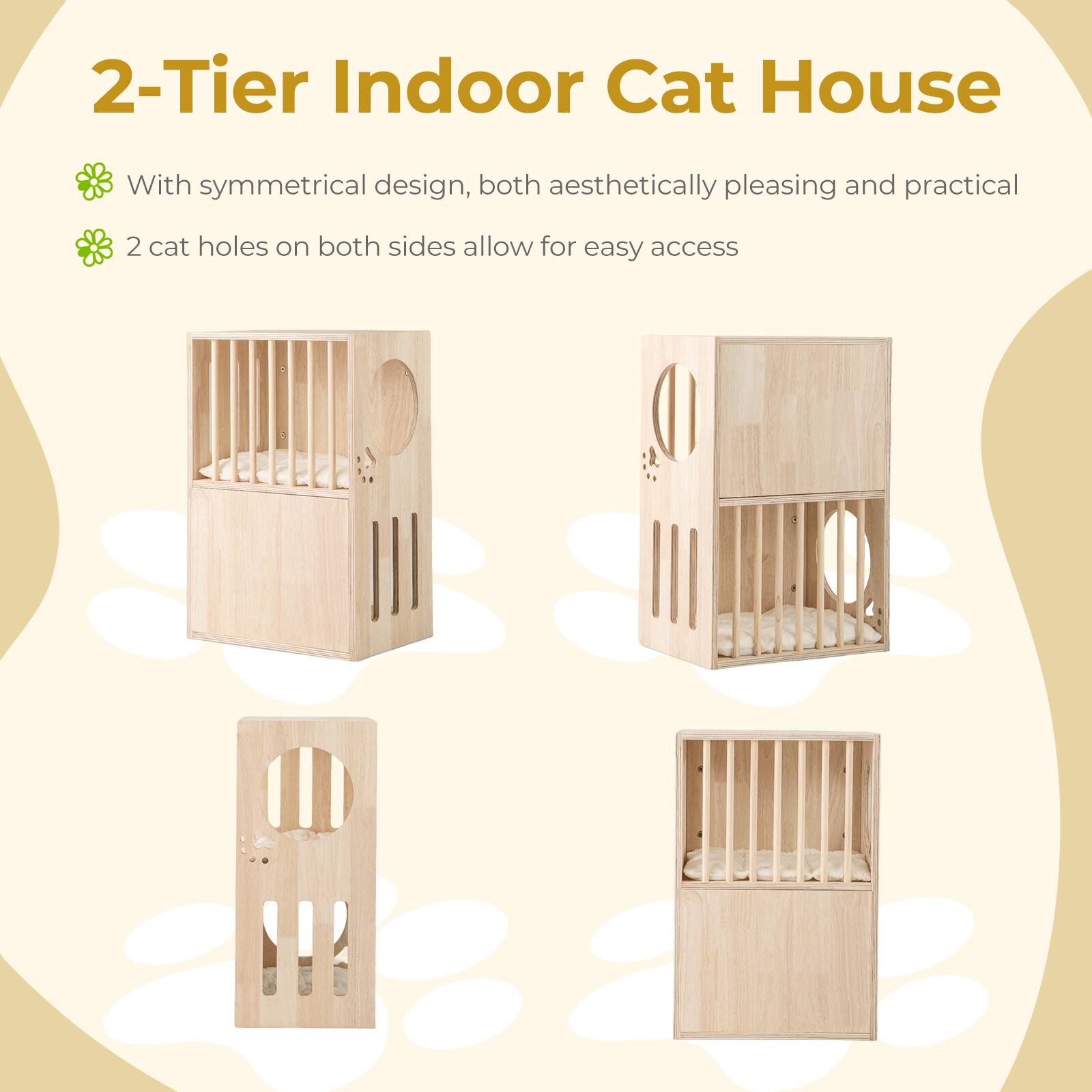 2-Tier Indoor Cat House

- With symmetrical design, both aesthetically pleasing and practical
- 2 cat holes on both sides allow for easy access