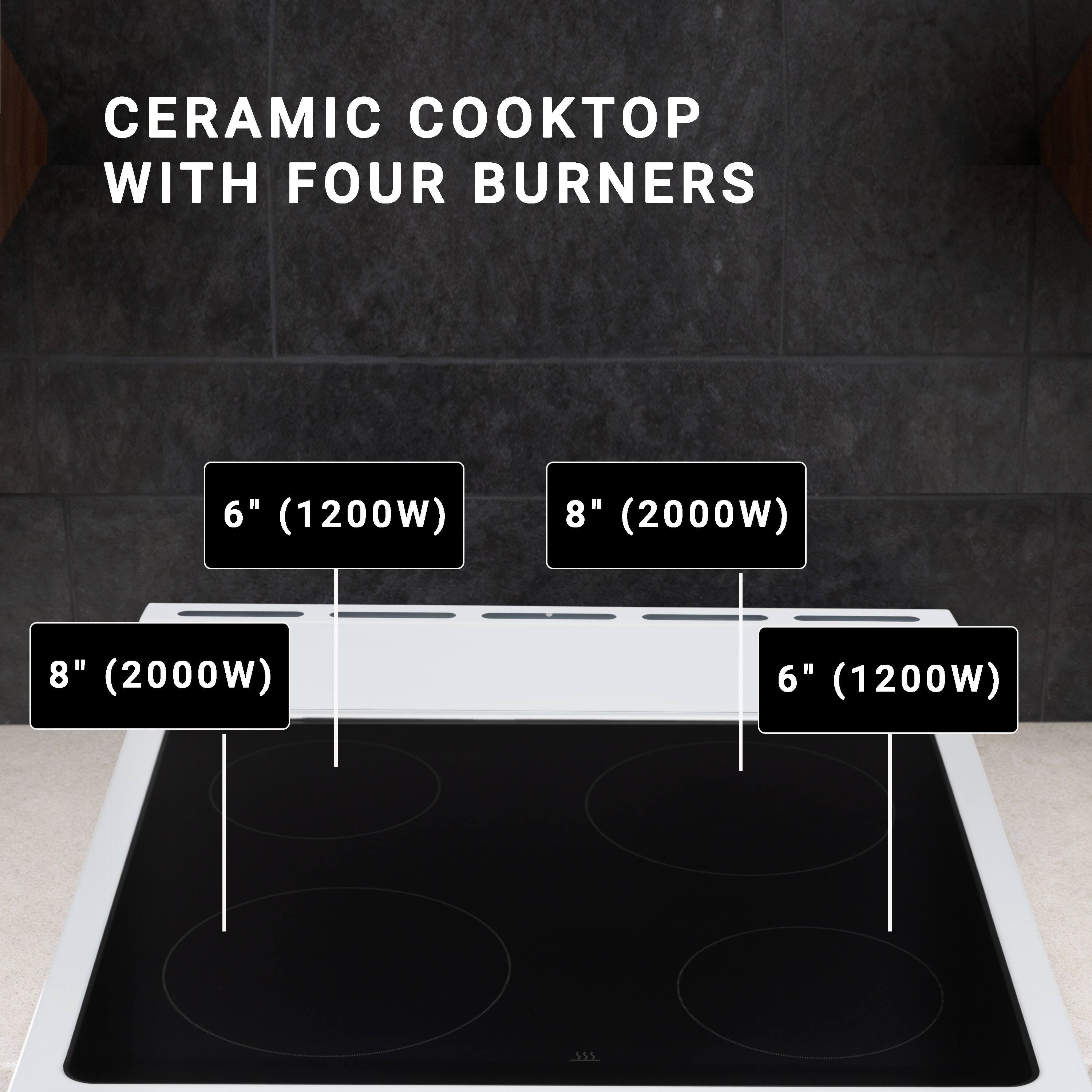 CERAMIC COOKTOP WITH FOUR BURNERS

6" (1200W)

8" (2000W)

8" (2000W)

6" (1200W)