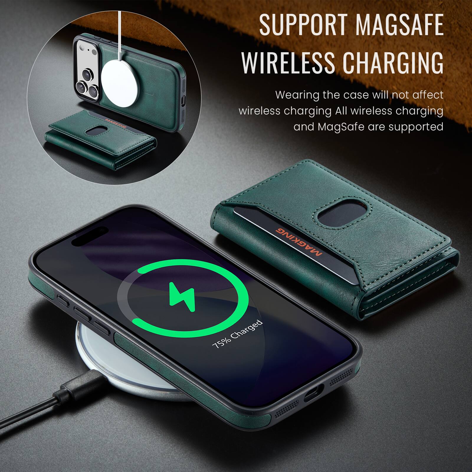 MAGKING

SUPPORT MAGSAFE WIRELESS CHARGING
Wearing the case will not affect wireless charging. All wireless charging and MagSafe are supported

MAGKING
75% Charged