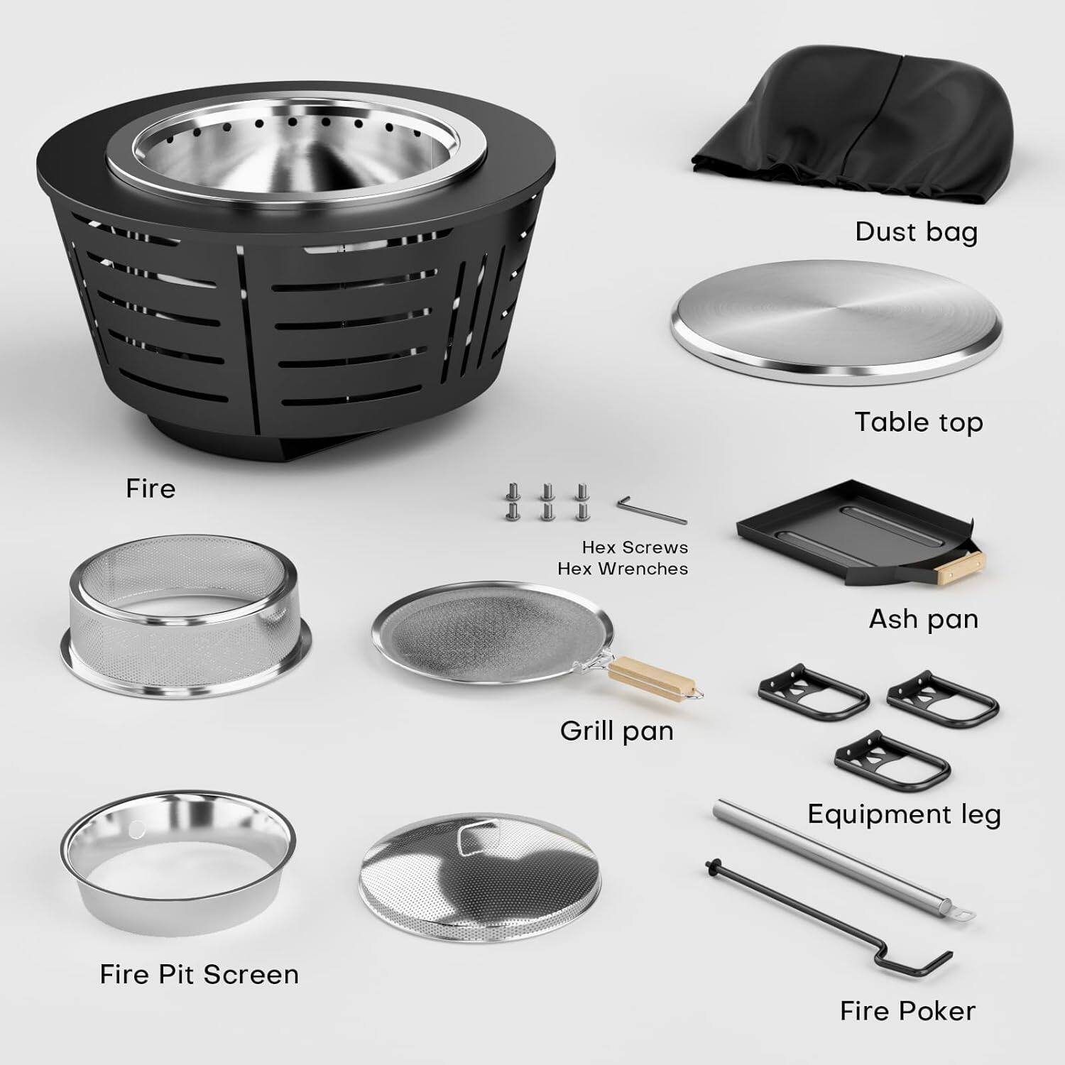 - Dust bag
- Table top
- Fire
- Hex Screws Hex Wrenches
- Ash pan
- Grill pan
- Equipment leg
- Fire Pit Screen
- Fire Poker