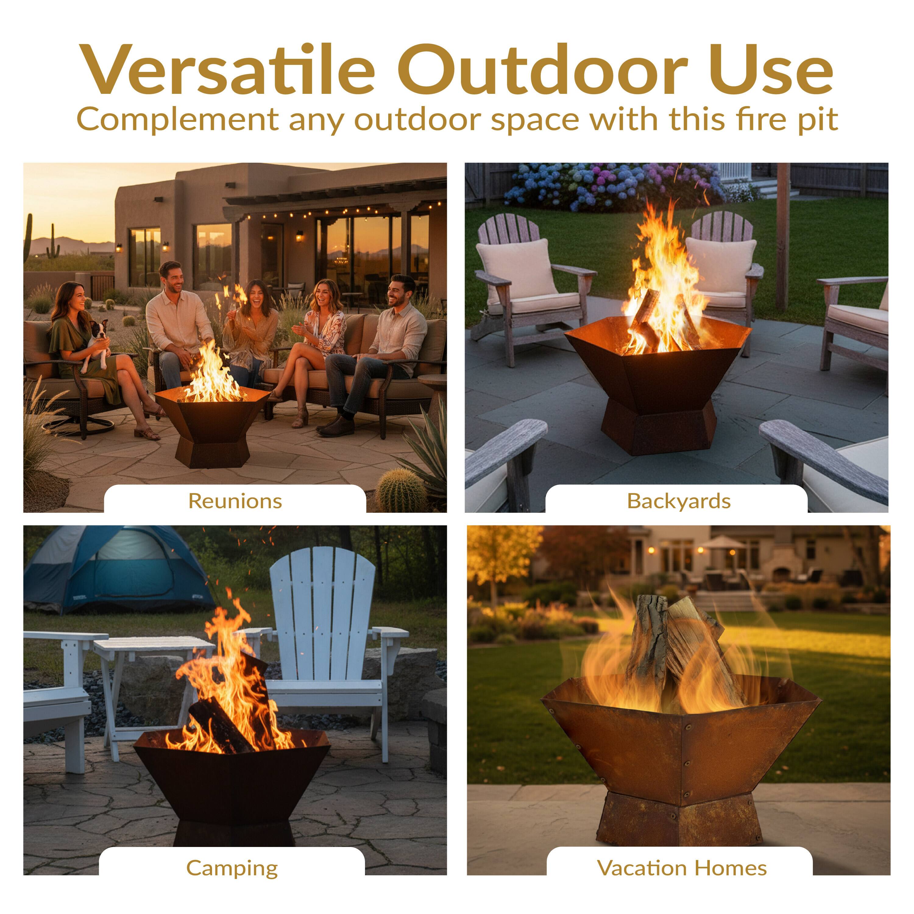 Versatile Outdoor Use  
Complement any outdoor space with this fire pit  

- Reunions  
- Backyards  
- Camping  
- Vacation Homes