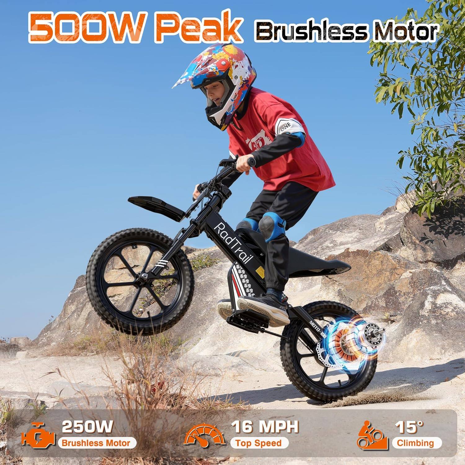 500W Peak Brushless Motor

ONE RadTrail rail

250W Brushless Motor

16 MPH Top Speed

15° Climbing
