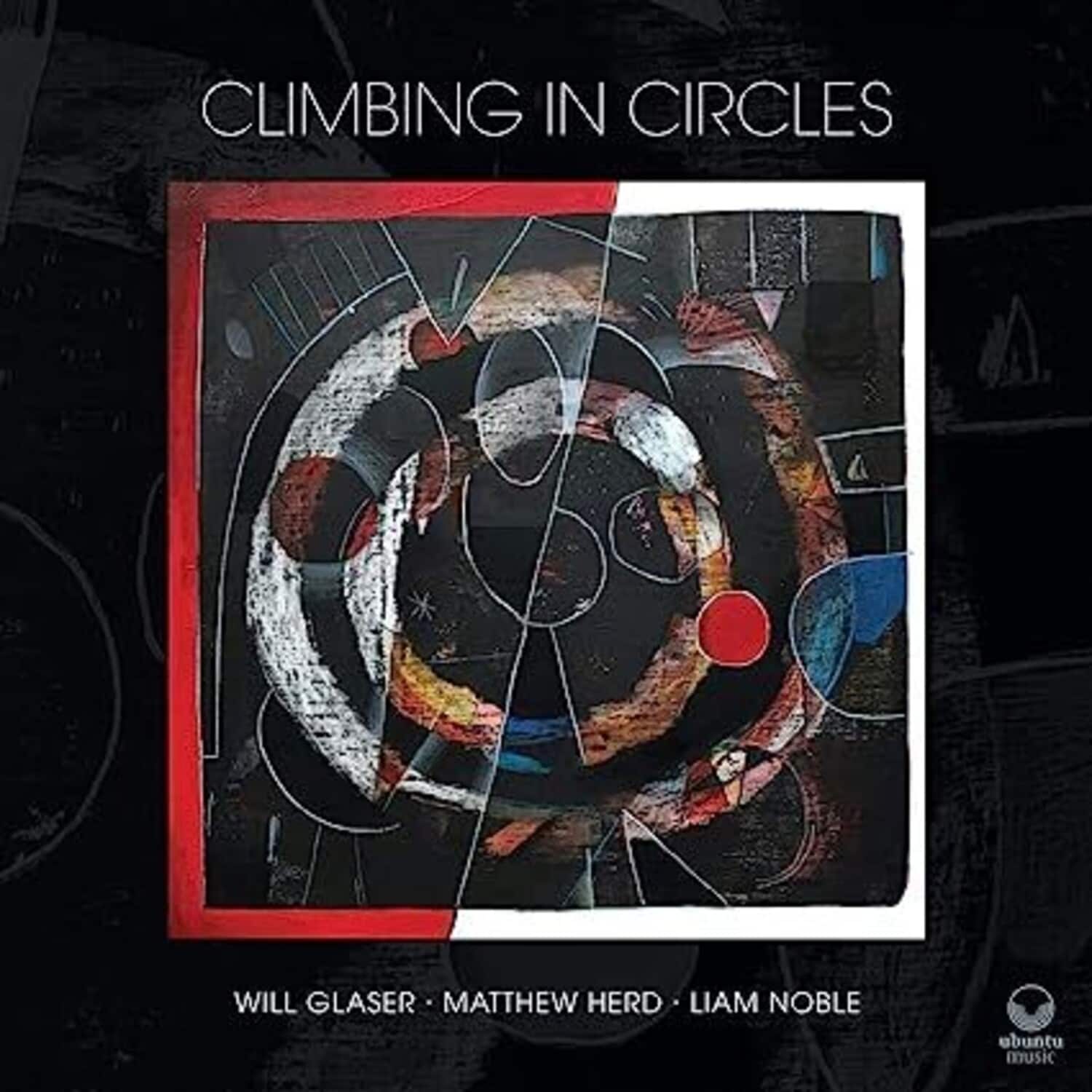 Will Glaser - Climbing In Circles  - COMPACT DISCS