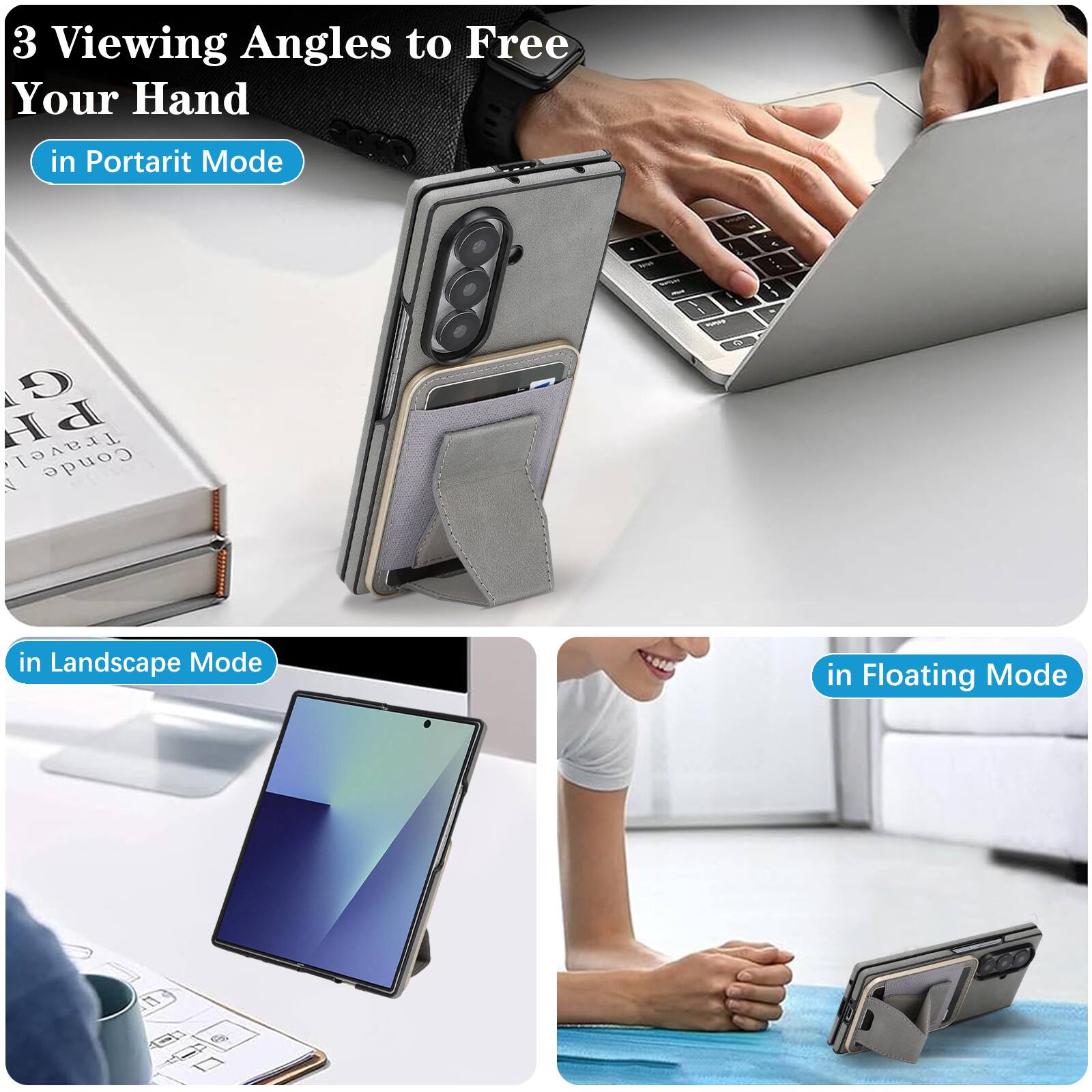 3 Viewing Angles to Free Your Hand

- in Portrait Mode
- in Landscape Mode
- in Floating Mode