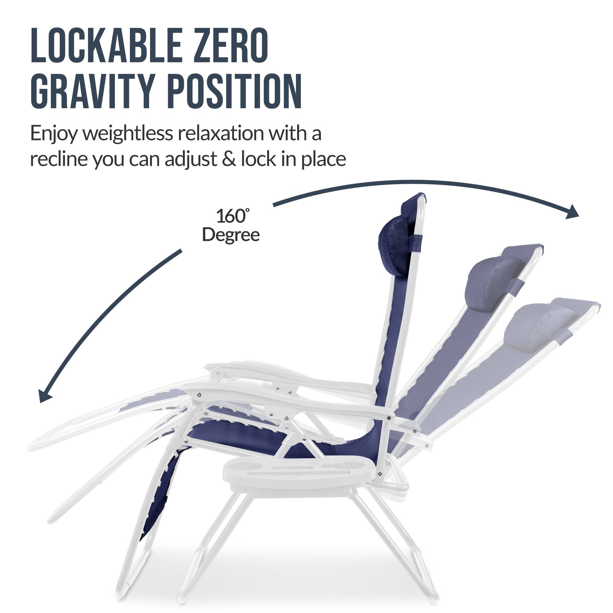 LOCKABLE ZERO GRAVITY POSITION

Enjoy weightless relaxation with a recline you can adjust & lock in place

160 Degree