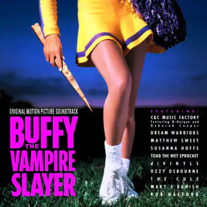 ORIGINAL MOTION PICTURE SOUNDTRACK
BUFFY THE VAMPIRE SLAYER
FEATURING:
C&C MUSIC FACTORY
DREAM WARRIORS
MATTHEW SWEET
SUSANNA HOFFS
TOAD THE WET SPROCKET
DIVINYLs
OZZY OSBOURNE
THE CULT
MARY'S DANISH
ROB HALFORD