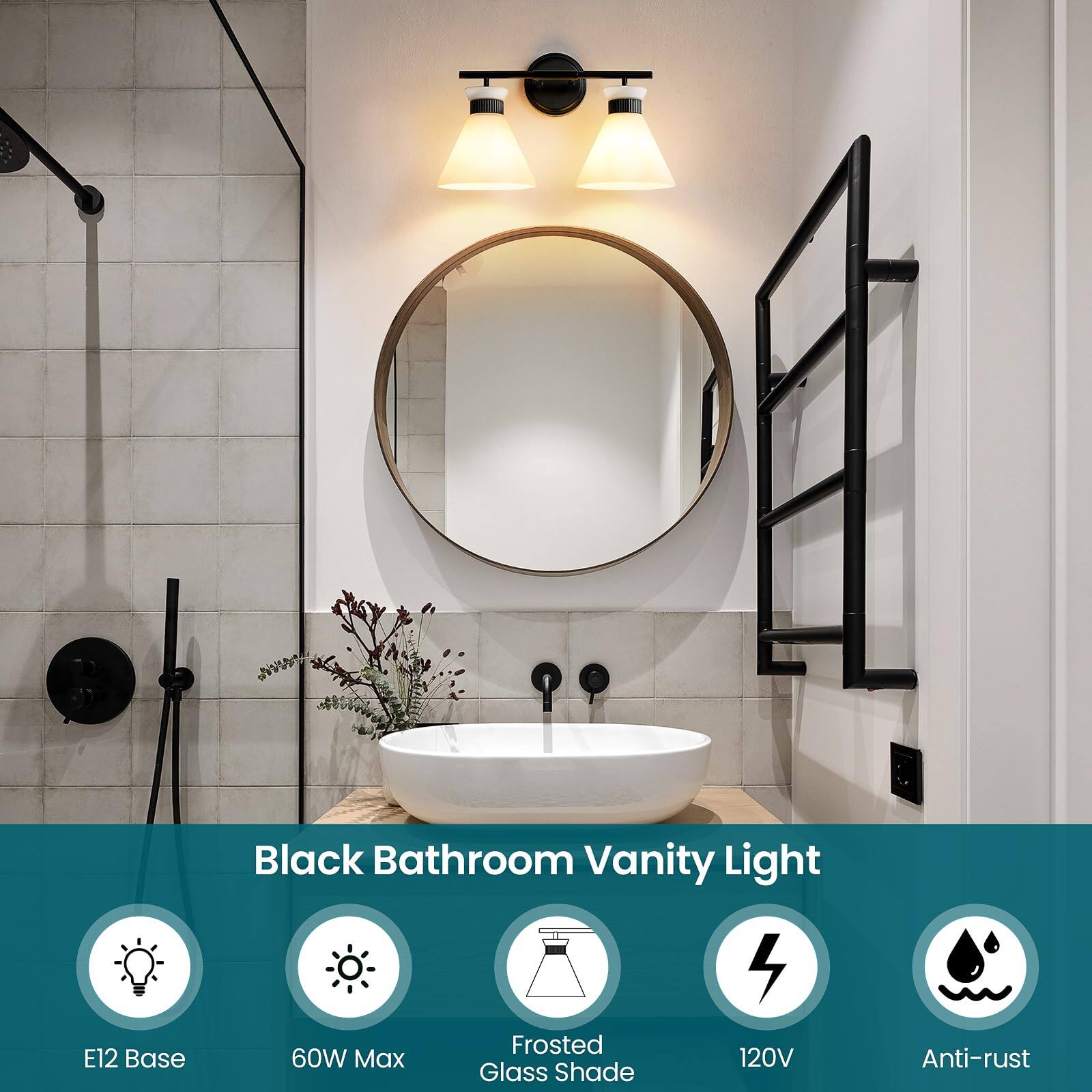 Black Bathroom Vanity Light  
E12 Base  
60W Max  
Frosted Glass Shade  
120V  
Anti-rust