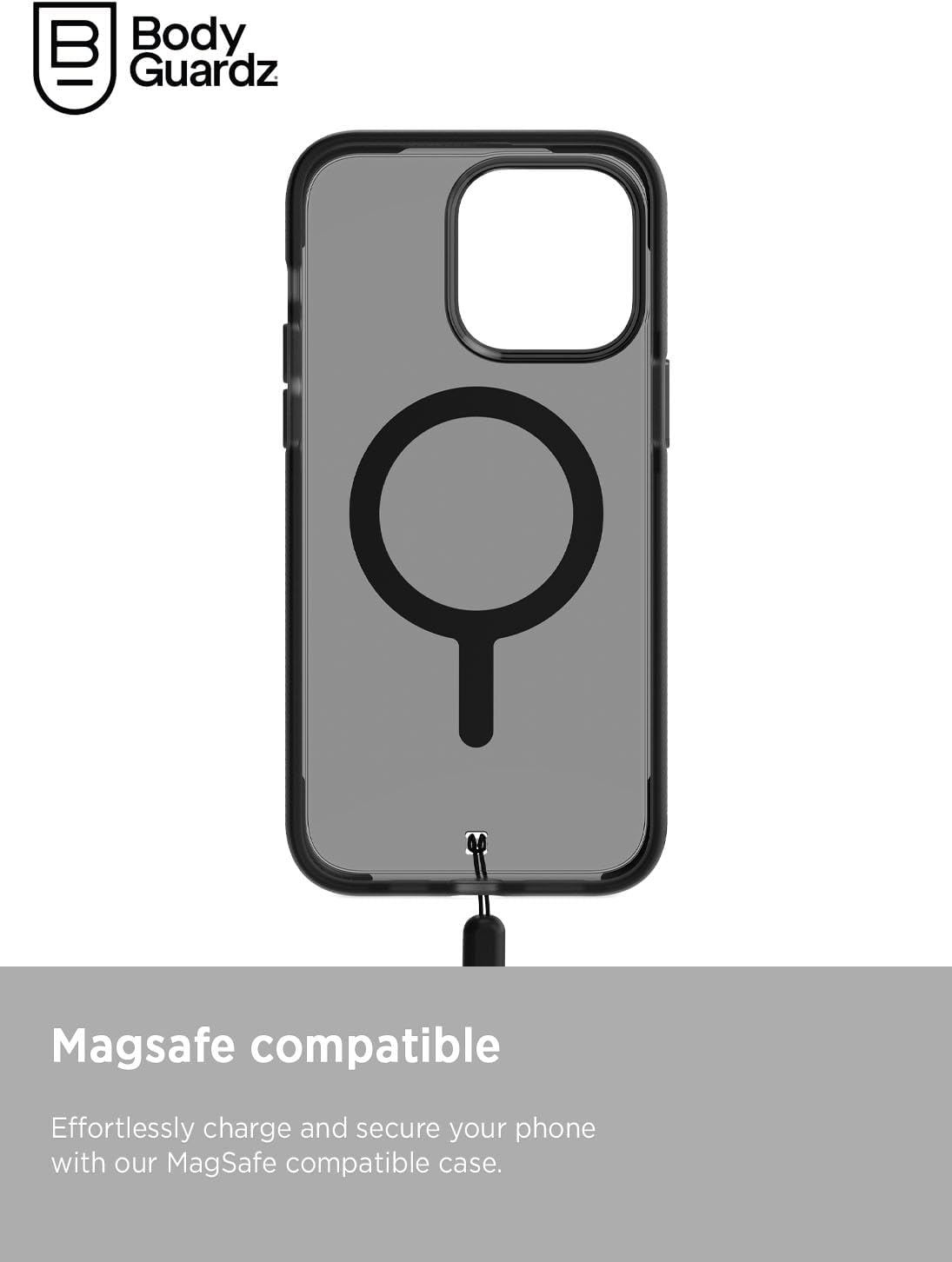 Body Guardz

MagSafe compatible

Effortlessly charge and secure your phone with our MagSafe compatible case.