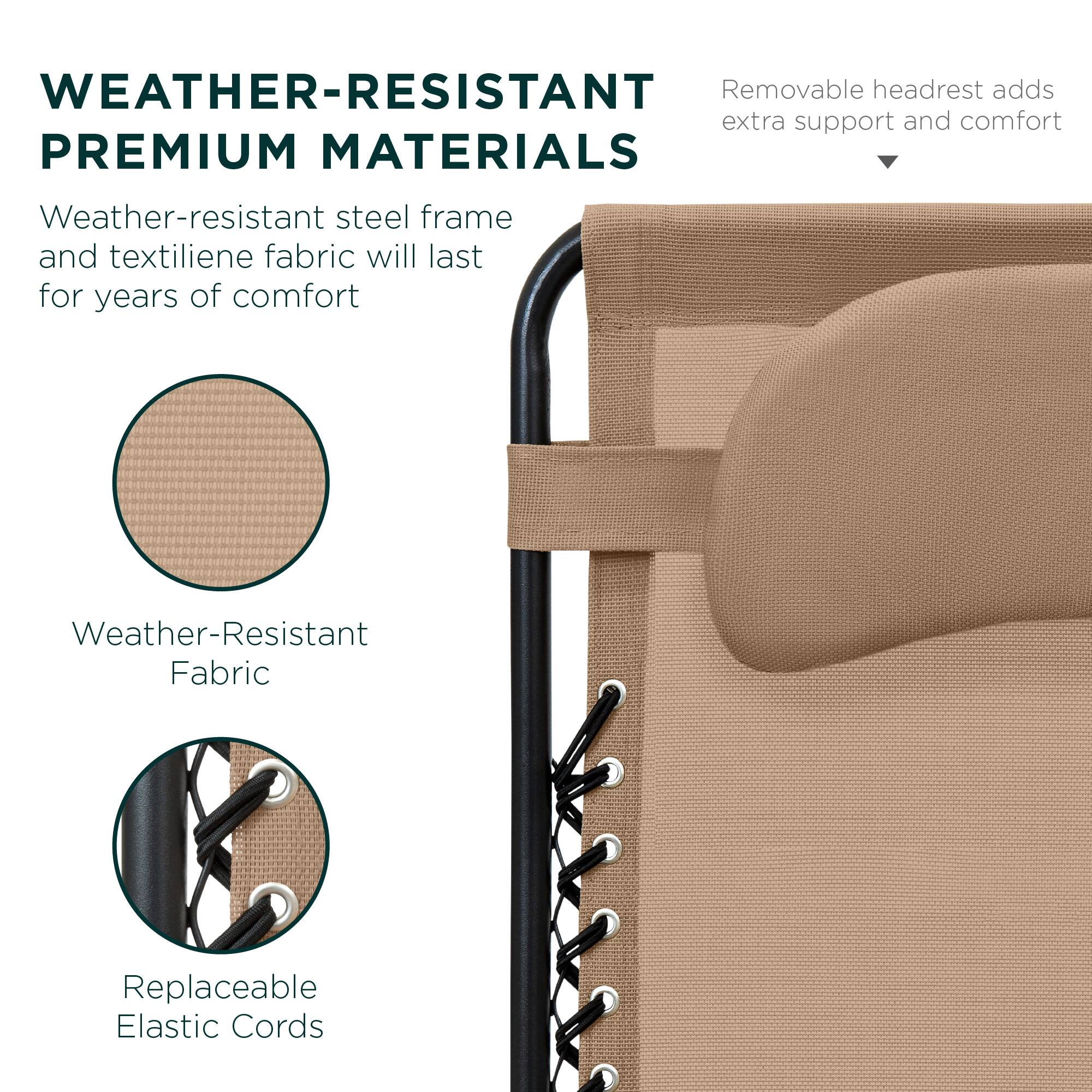 WEATHER-RESISTANT PREMIUM MATERIALS

Weather-resistant steel frame and textilene fabric will last for years of comfort

Weather-Resistant Fabric

Replaceable Elastic Cords

Removable headrest adds extra support and comfort