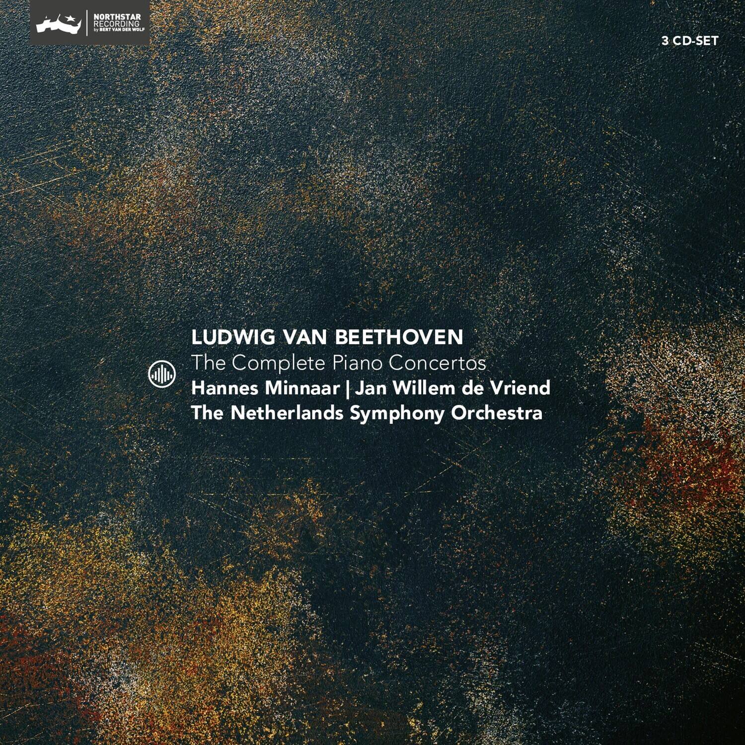 NORTHSTAR RECORDING

LUDWIG VAN BEETHOVEN  
The Complete Piano Concertos  
Hannes Minnaar | Jan Willem de Vriend  
The Netherlands Symphony Orchestra

3 CD-SET