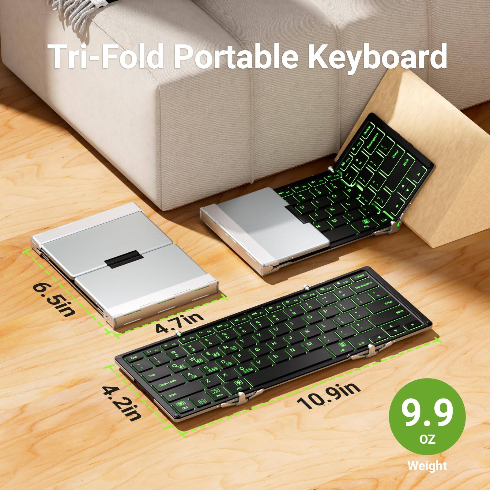 Tri-Fold Portable Keyboard

6.5in x 4.7in x 4.2in

10.9in

9.9 OZ Weight