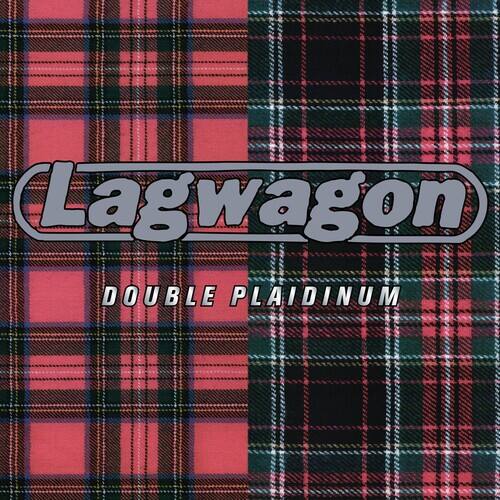 Lagwagon  
DOUBLE PLAIDINUM