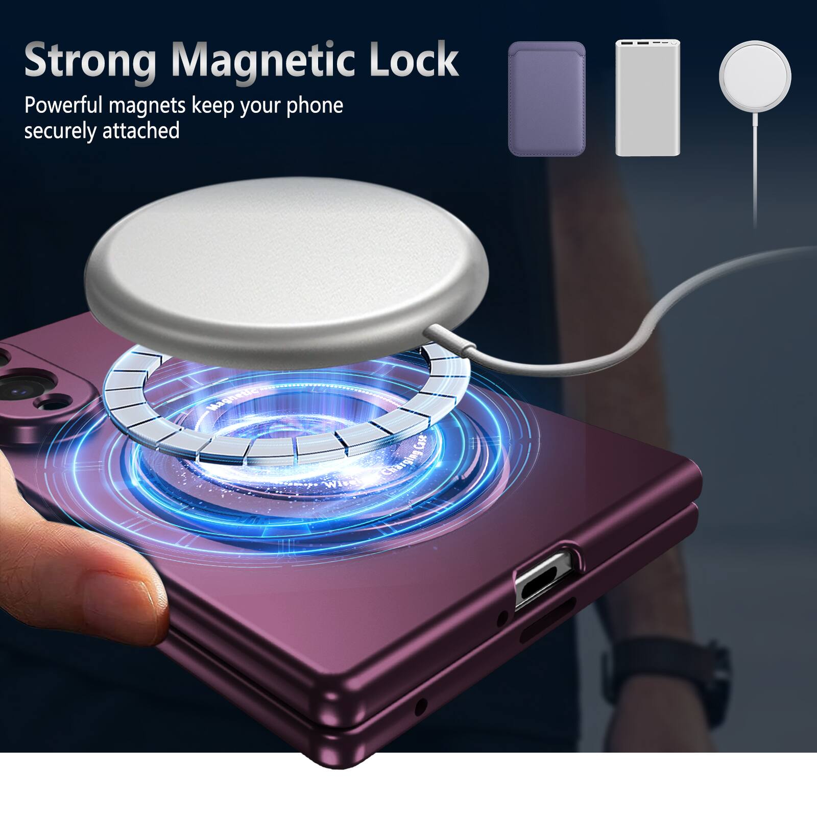 Strong Magnetic Lock  
Powerful magnets keep your phone securely attached