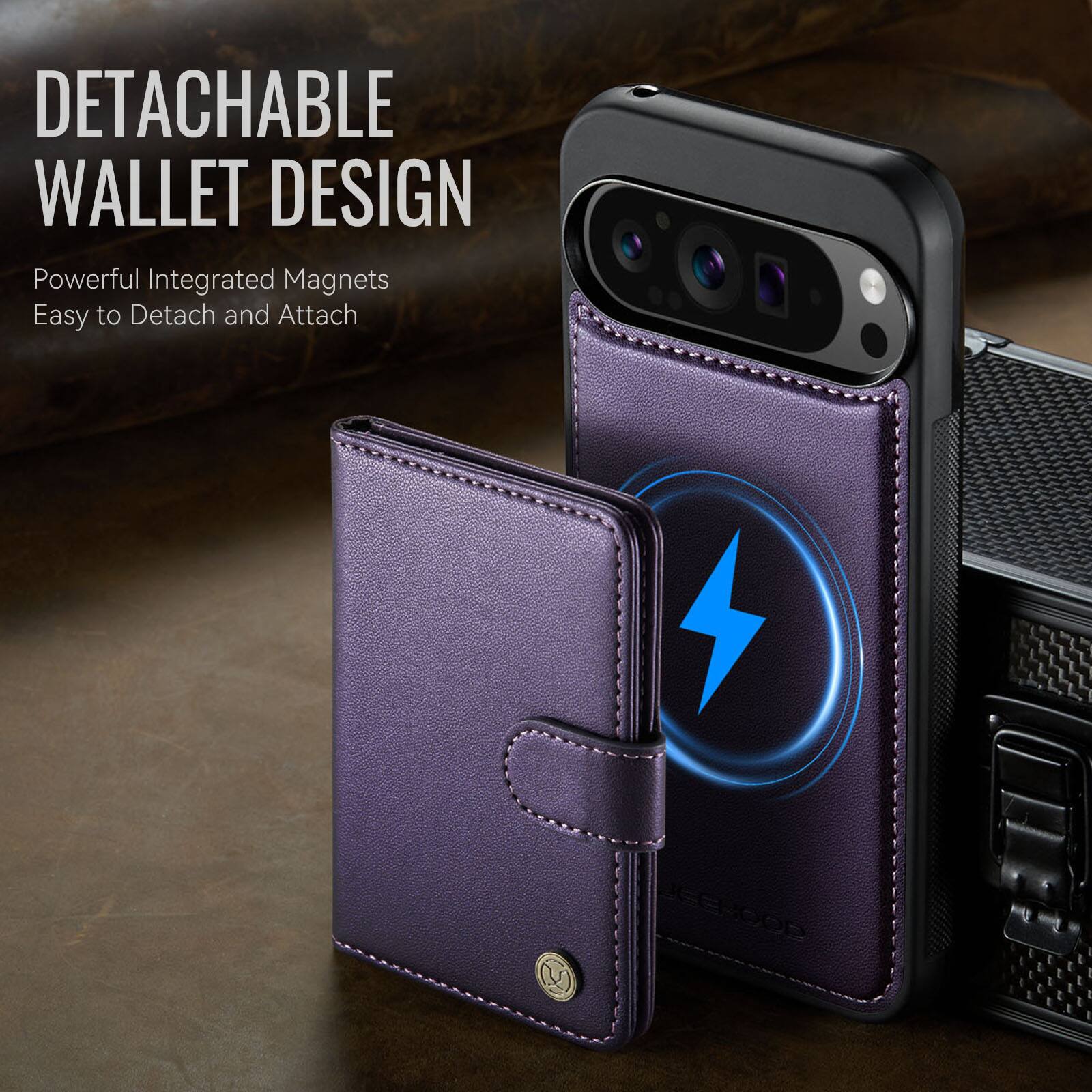 DETACHABLE WALLET DESIGN  
Powerful Integrated Magnets  
Easy to Detach and Attach