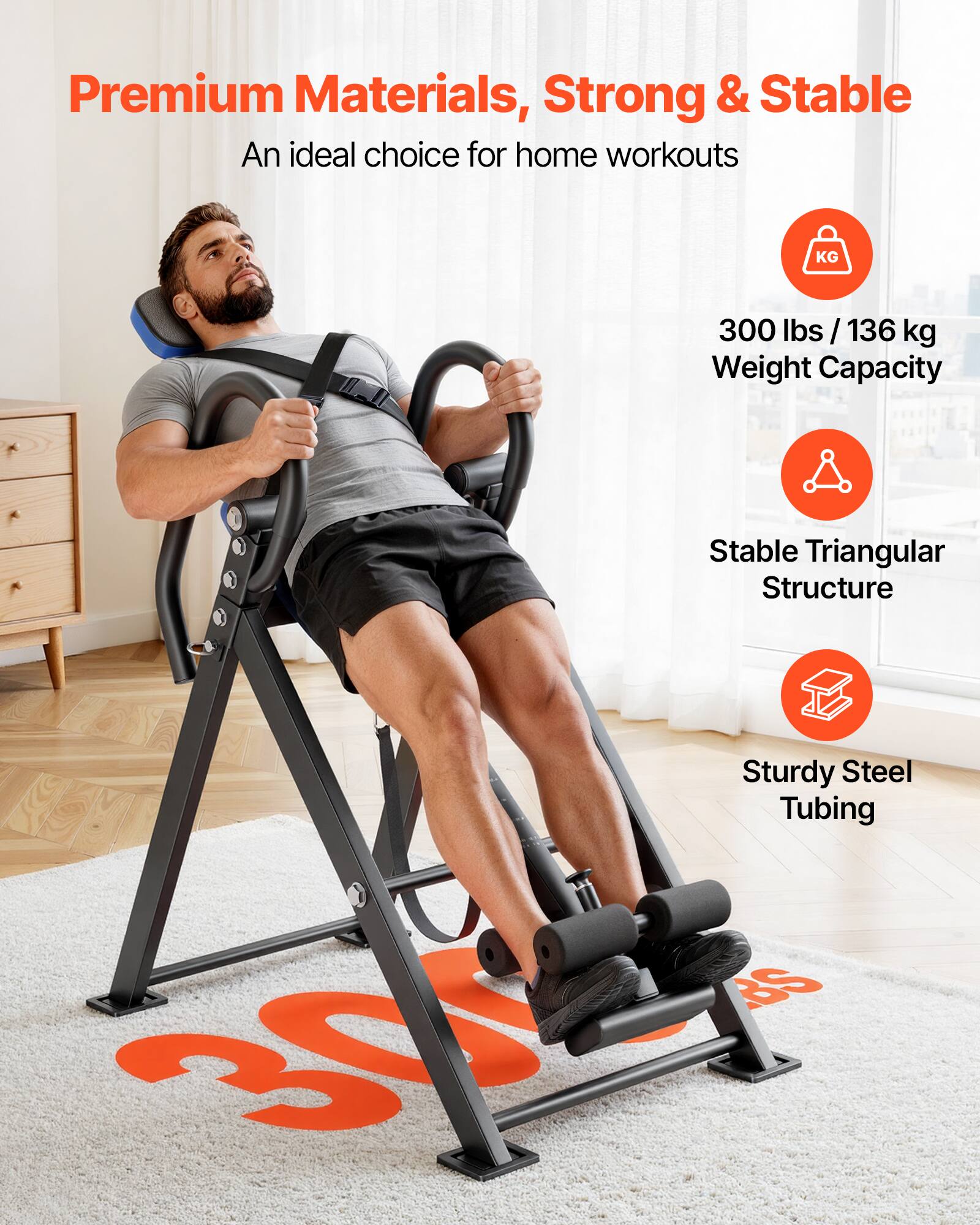 Premium Materials, Strong & Stable  
An ideal choice for home workouts  

300 lbs / 136 kg Weight Capacity  

Stable Triangular Structure  

Sturdy Steel Tubing