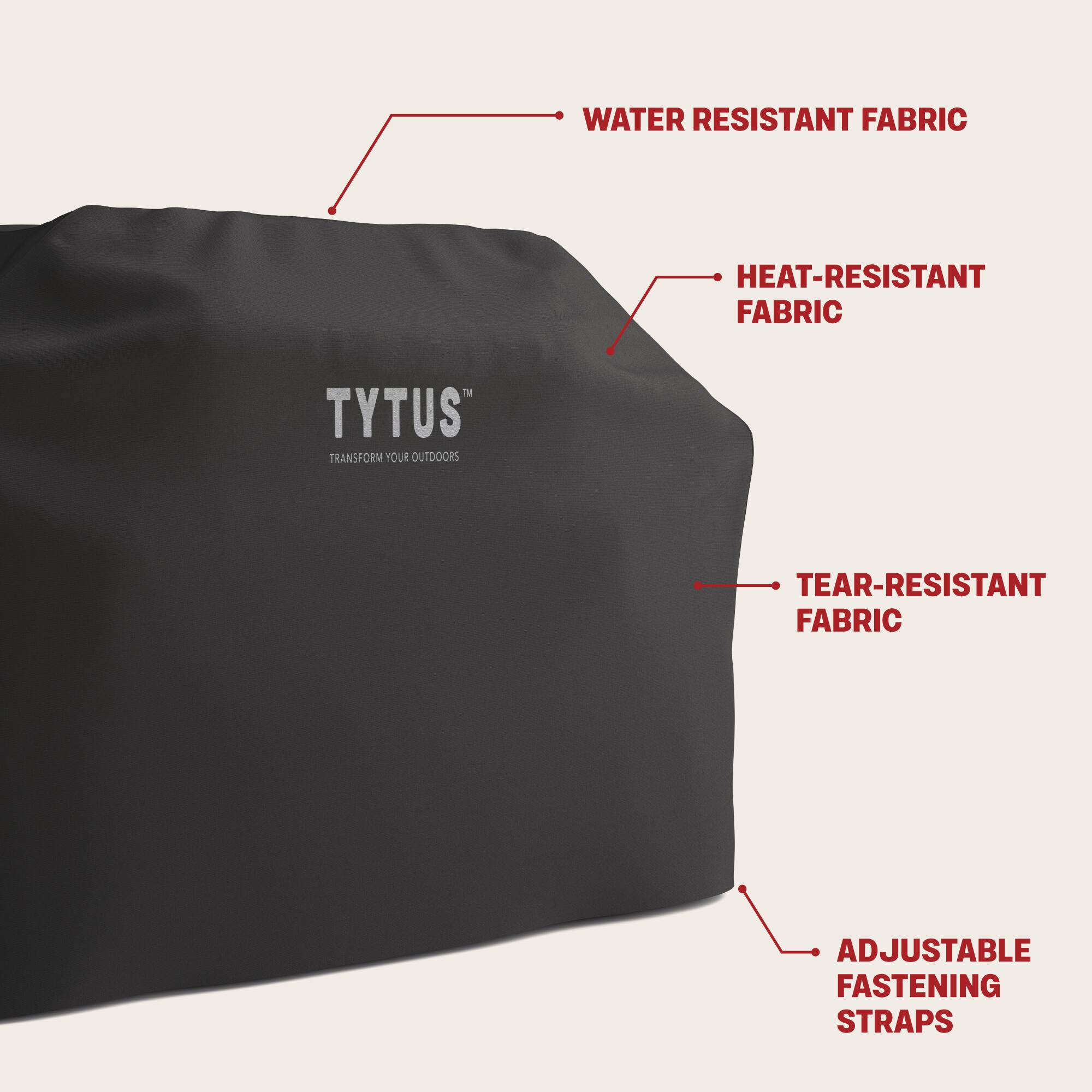 - WATER RESISTANT FABRIC
- HEAT-RESISTANT FABRIC
- TEAR-RESISTANT FABRIC
- ADJUSTABLE FASTENING STRAPS