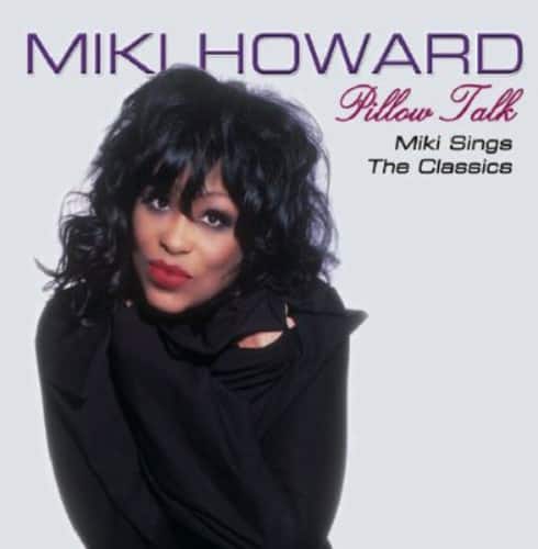 Miki Howard - Pillow Talk: Miki Howard Sings the R&B Classics  - COMPACT DISCS