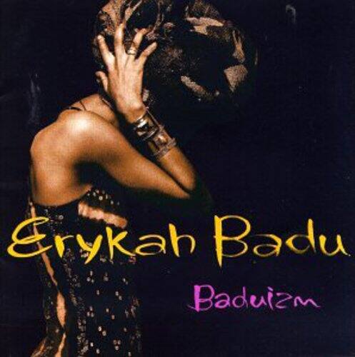 Erykah Badu  
Baduizm