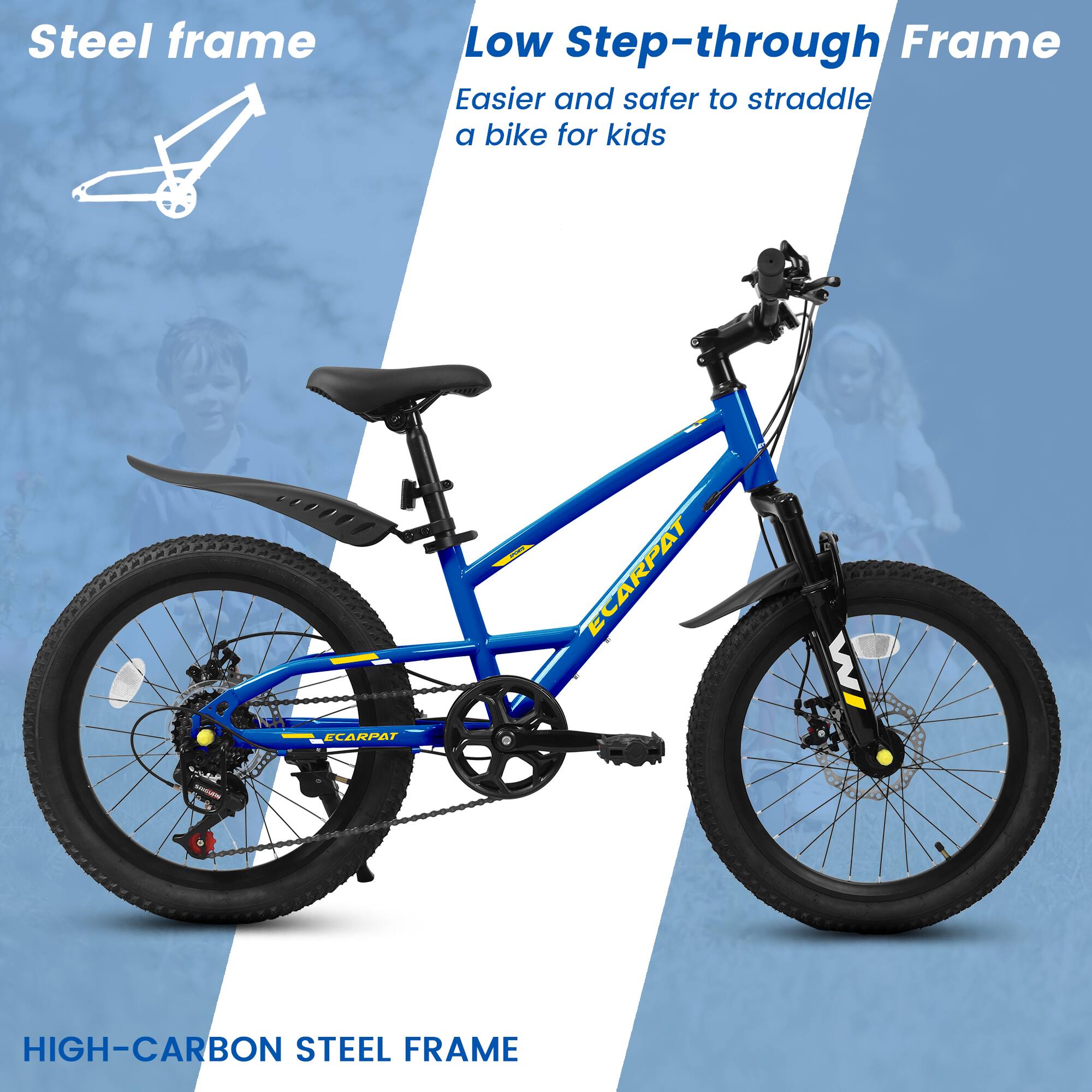 Steel frame  
Low Step-through Frame  
Easier and safer to straddle a bike for kids  

HIGH-CARBON STEEL FRAME