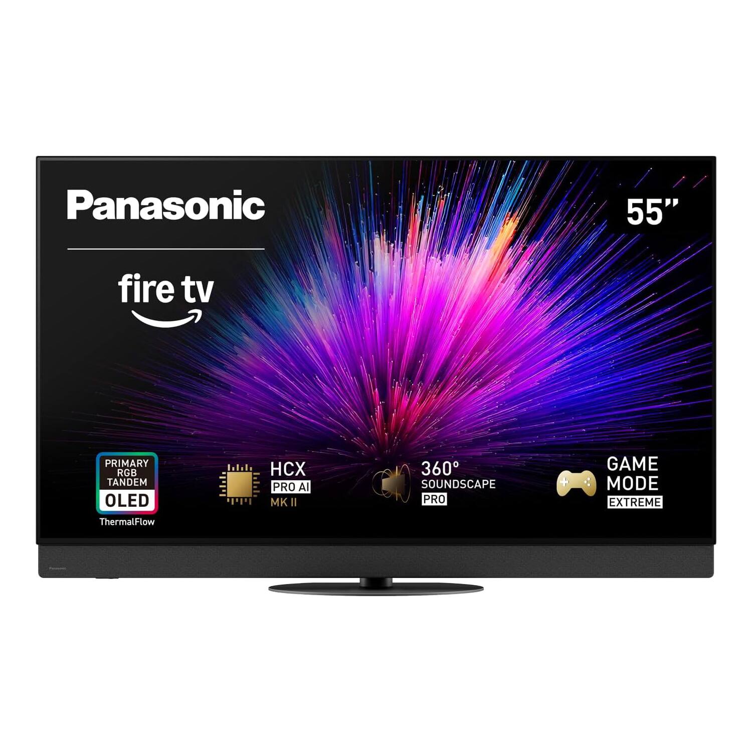 Panasonic  
55"  
fire tv  

PRIMARY RGB TANDEM OLED  
ThermalFlow  
HCX PRO AI MK II  
360° SOUNDSCAPE PRO  
GAME MODE EXTREME