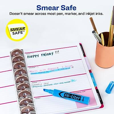 SmeaR Safe  
Doesn't smear across most pen, marker, and inkjet inks.

Happy FRIDAY !!!  
Movies with Rebecca 2 30pm  
Movies Monday 7 30pm  
Laundry day prepare dinner for the week  
Laundry day dinner for the week

Hi-Liter  
JULY AUGUST