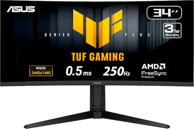 ASUS SERIES
34" 3 Year FIVE Warranty
WQHD 3440x1440
TUF GAMING
0.5 ms 250Hz
AMD FreeSync Premium
ASUS