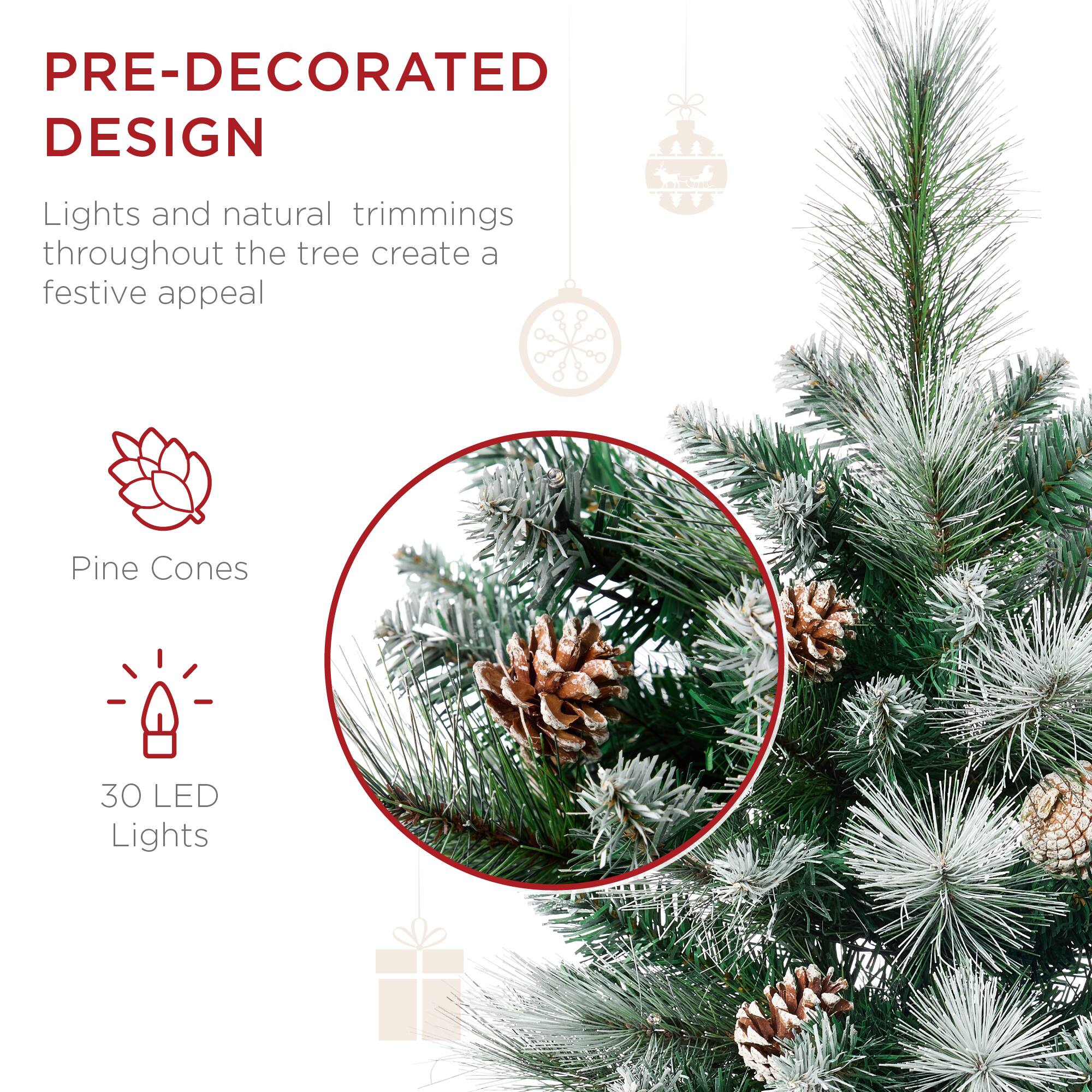 PRE-DECORATED DESIGN

Lights and natural trimmings throughout the tree create a festive appeal

Pine Cones

30 LED Lights