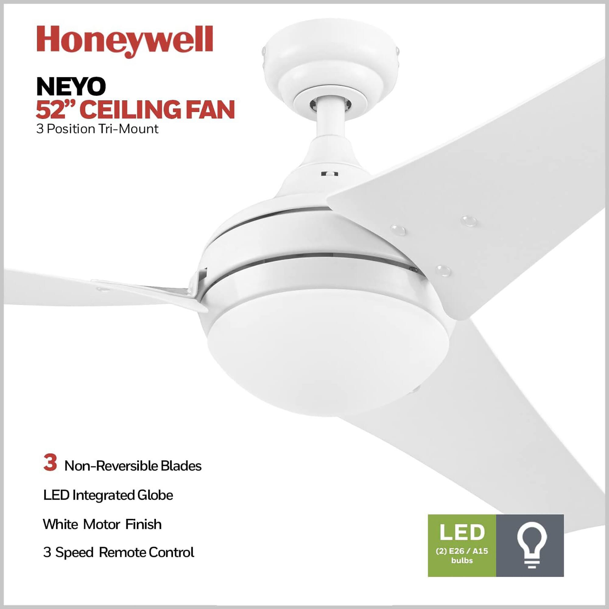 Honeywell NEYO 52" CEILING FAN 3 Position Tri-Mount 3 Non-Reversible Blades LED Integrated Globe White Motor Finish 3 Speed Remote Control LED (2) E26 / A15 bulbs