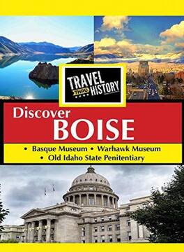 Travel Thru History Discover Boise, Idaho - DVD