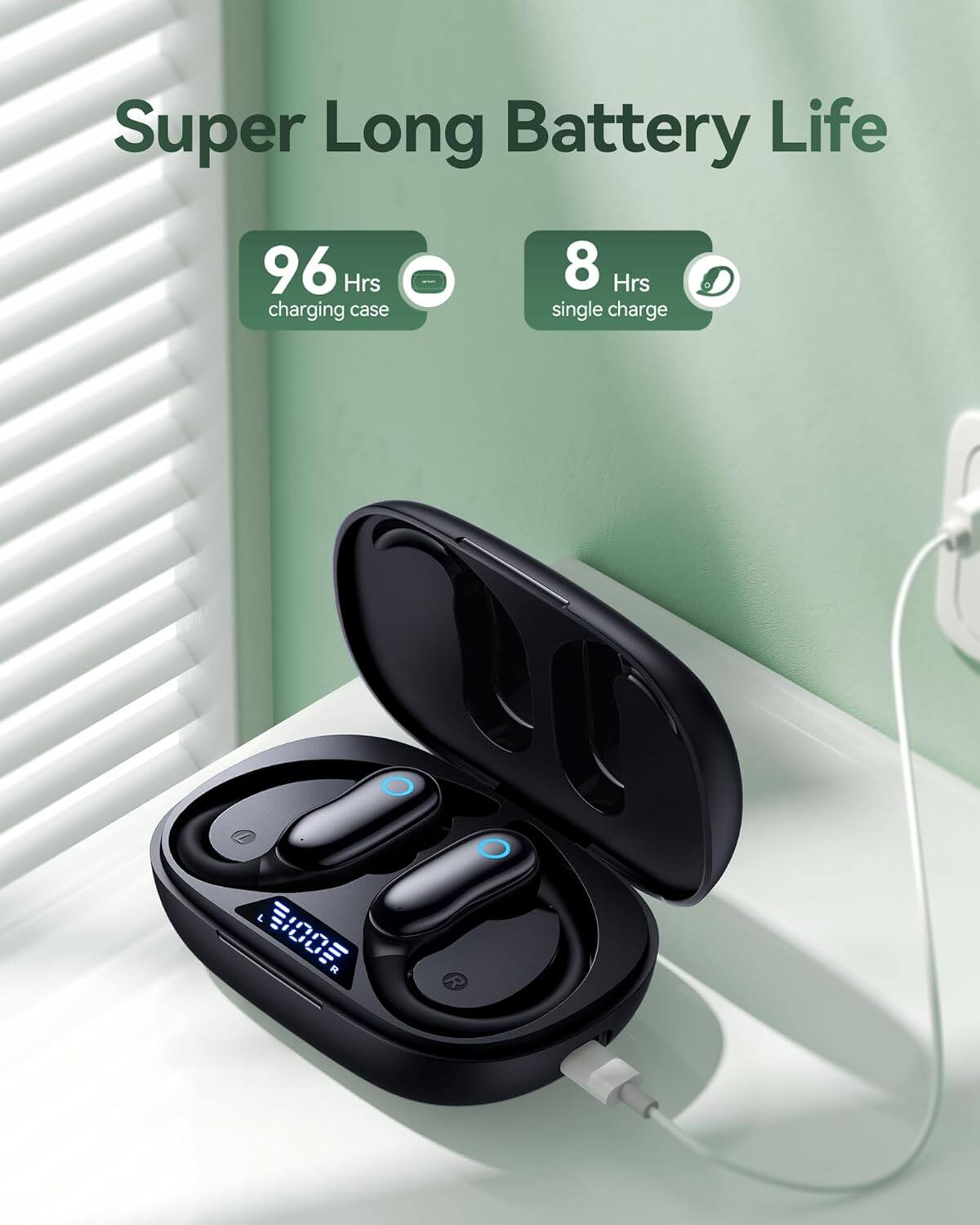 Super Long Battery Life  
96 Hrs charging case  
8 Hrs single charge