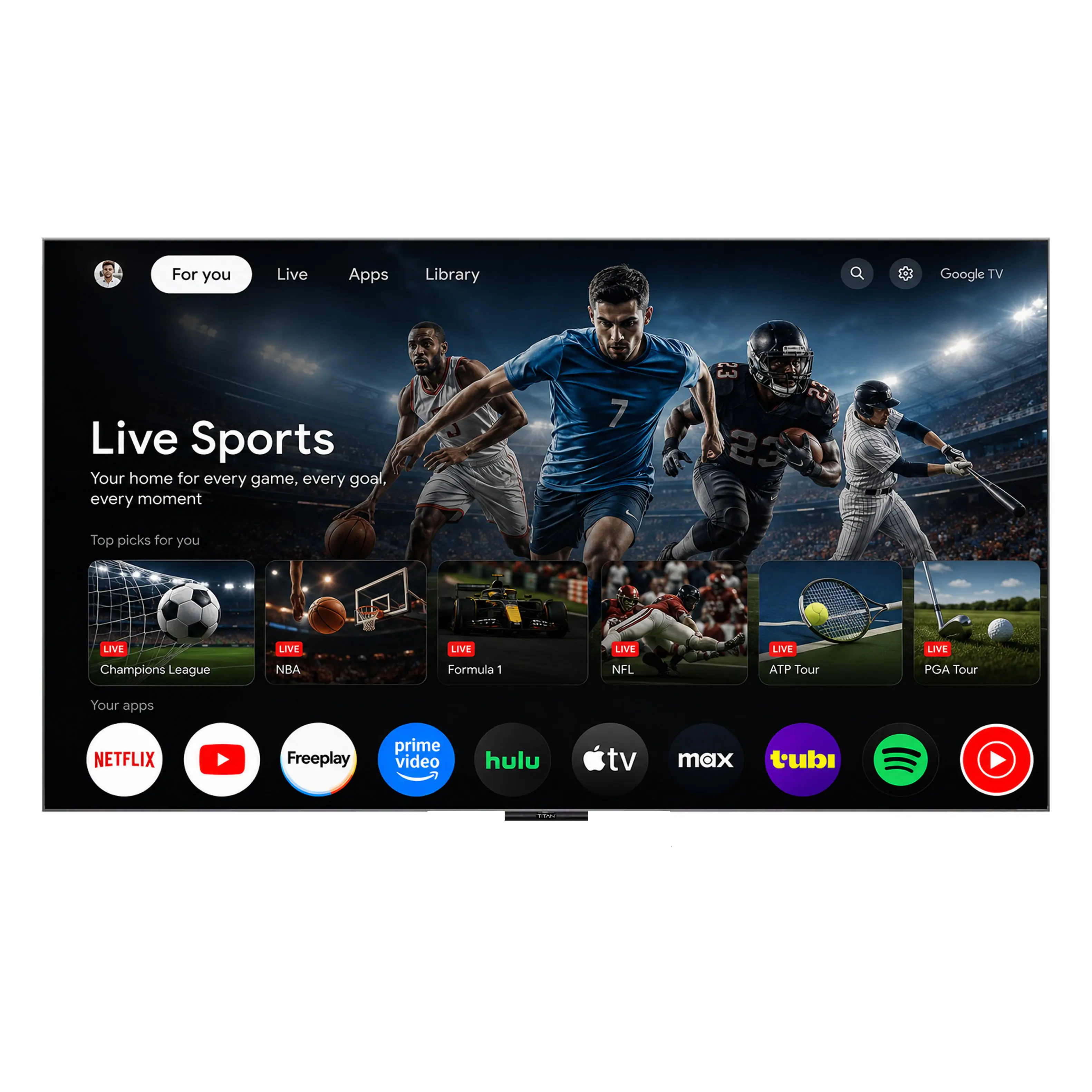 For you  
Live  
Apps  
Library  

Live Sports  
Your home for every game, every goal, every moment  

Top picks for you  
LIVE Champions League  
LIVE NBA  
LIVE Formula 1  
LIVE NFL  
LIVE ATP Tour  
LIVE PGA Tour  

Your apps  
NETFLIX  
Freeplay  
prime video  
hulu tv  
max  
tubi  
Apple TV  
Spotify