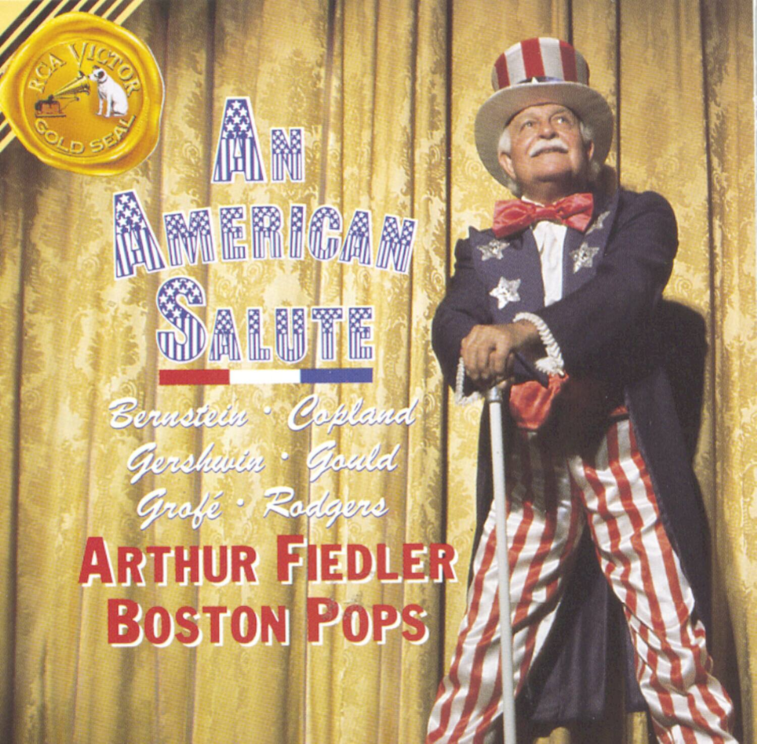 RCA VICTOR GOLD SEAL

An American Salute

Bernstein • Copland  
Gershwin • Gould  
Grofé • Rodgers

ARTHUR FIEDLER  
BOSTON POPS
