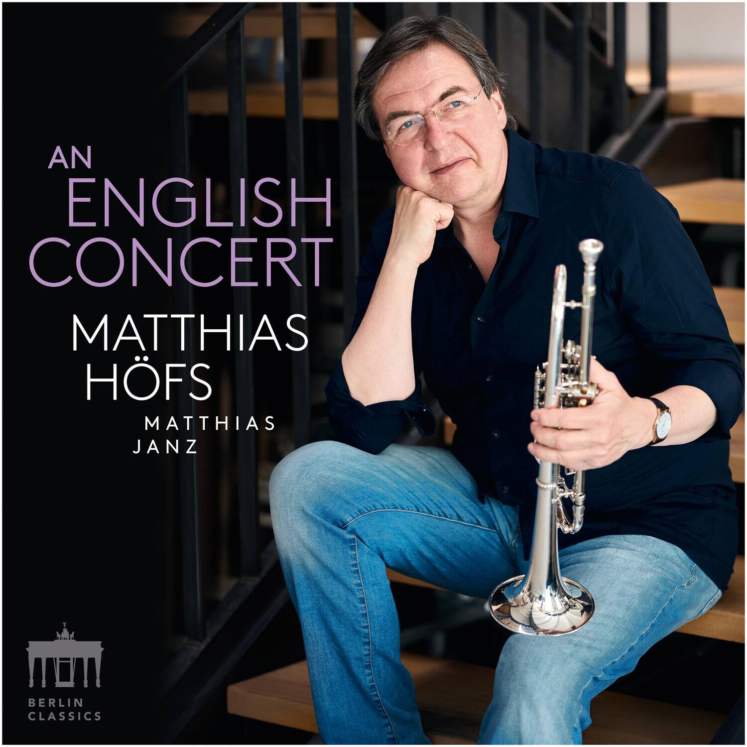 AN ENGLISH CONCERT  
MATTHIAS HÖFS  
MATTHIAS JANZ  

BERLIN CLASSICS