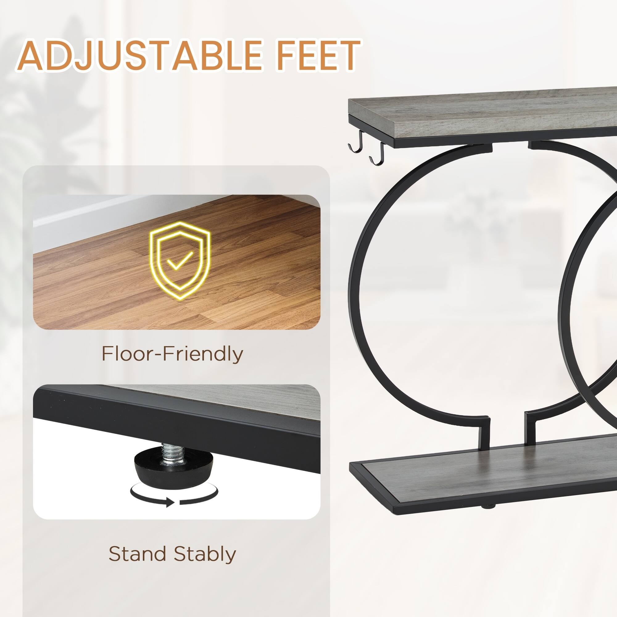 ADJUSTABLE FEET

- Floor-Friendly
- Stand Stably