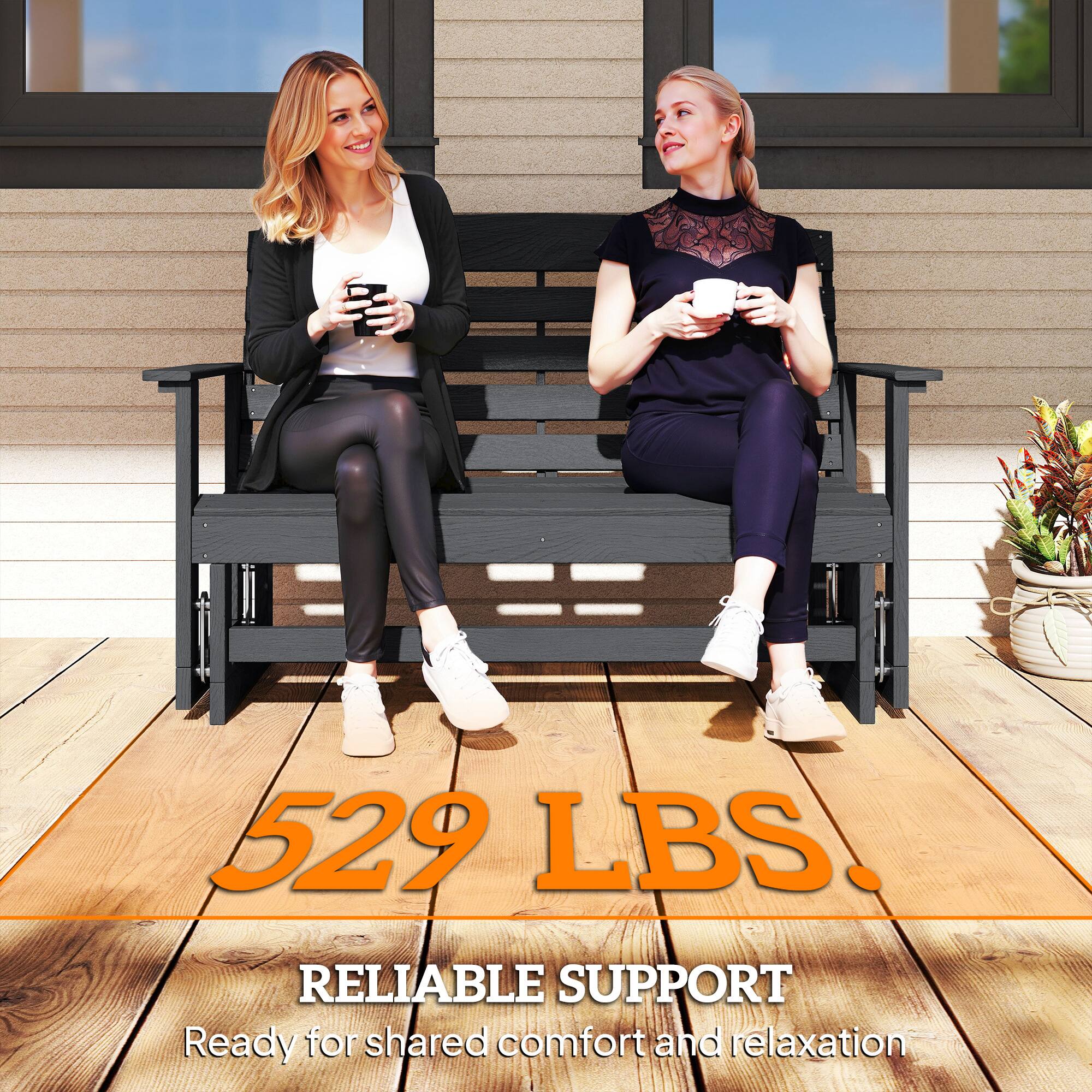 529 LBS.  
RELIABLE SUPPORT  
Ready for shared comfort and relaxation