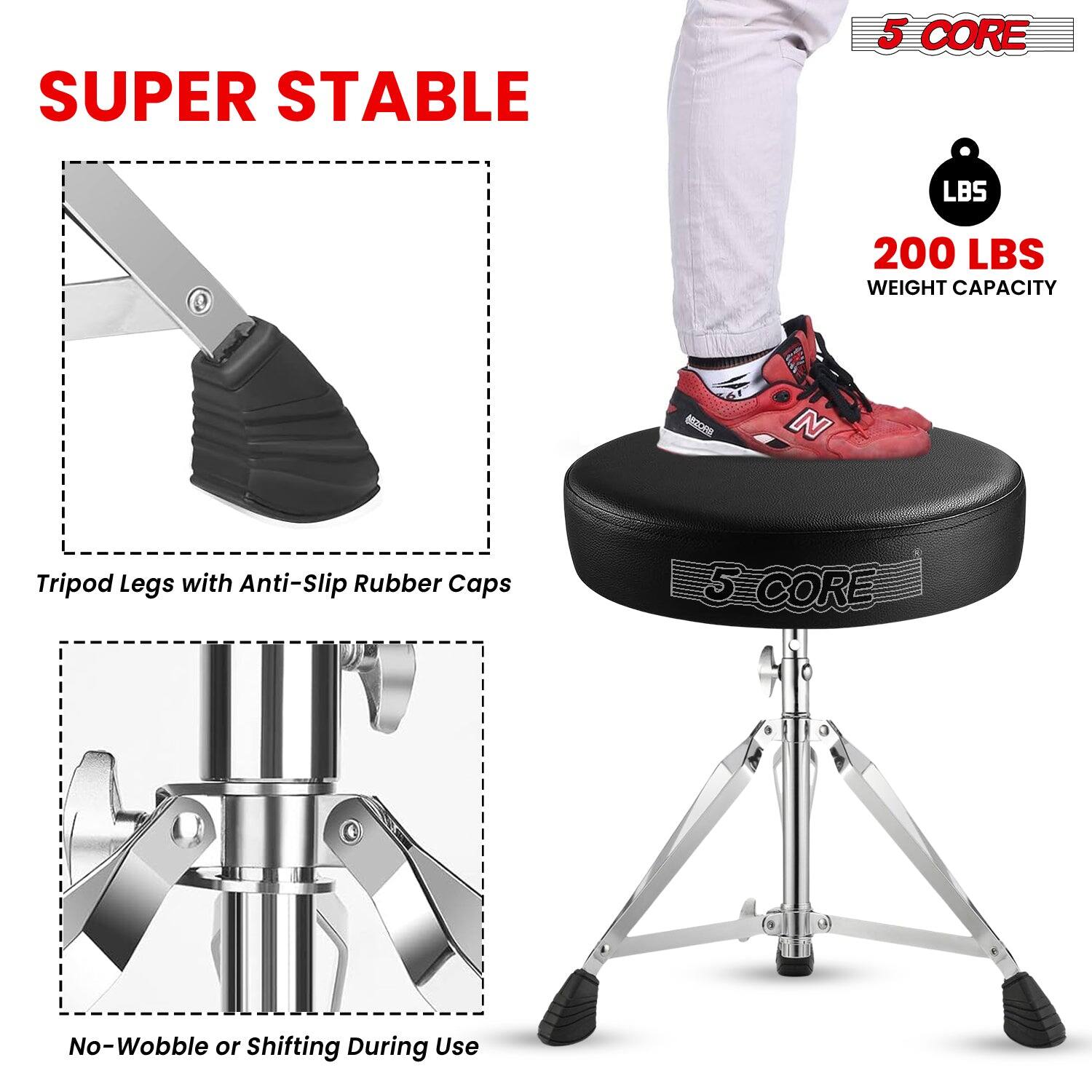 SUPER STABLE

5 CORE

200 LBS WEIGHT CAPACITY

Tripod Legs with Anti-Slip Rubber Caps

No-Wobble or Shifting During Use