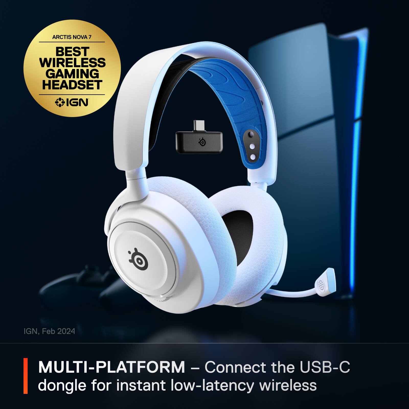 The text on the image reads: "Arctis Nova 7 Best Wireless Gaming Headset IGN, Feb 2024 Multi-Platform - Connect the USB-C dongle for instant low-latency wireless."
