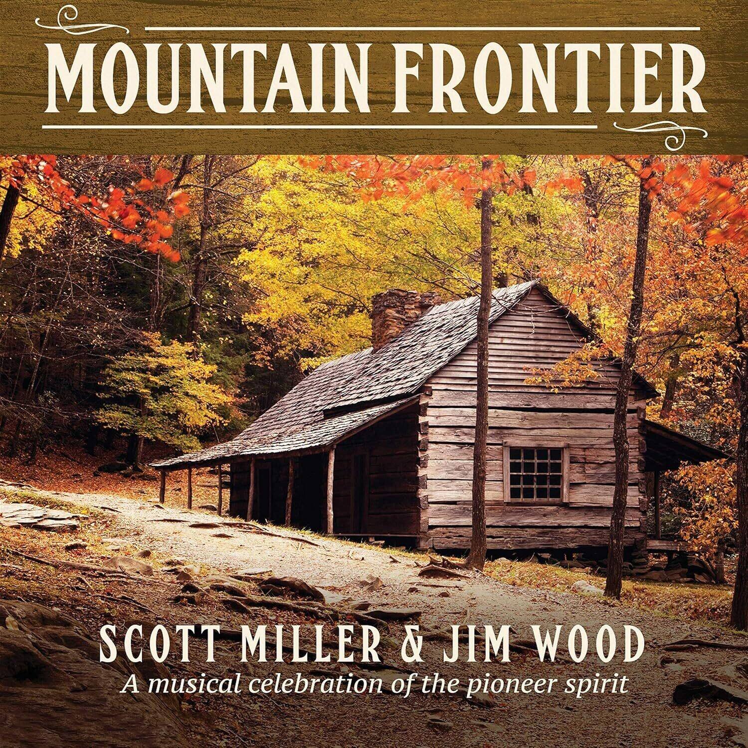 Scott Miller Mountain Frontier: A Musical Celebration COMPACT DISCS [CD ...