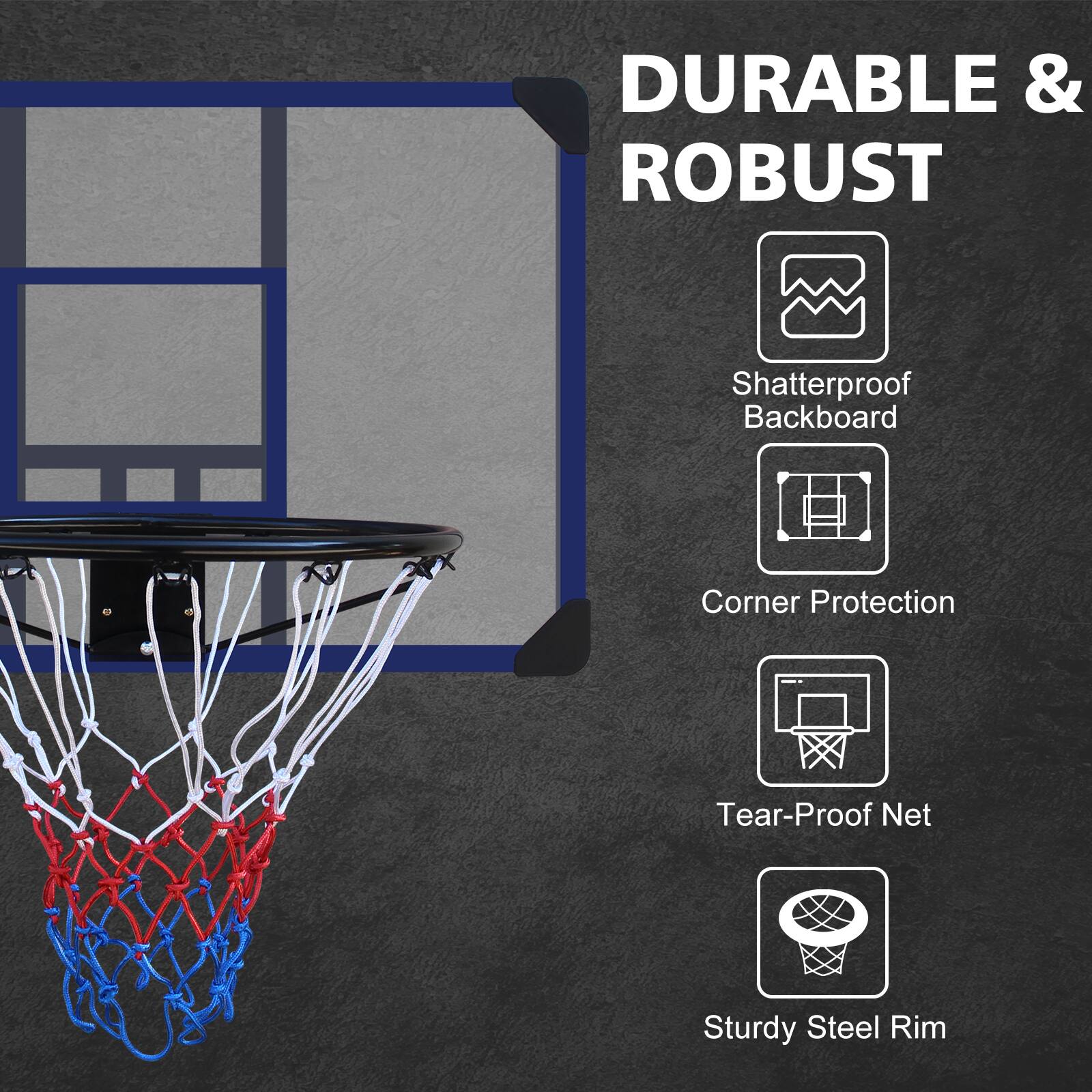 DURABLE & ROBUST

- Shatterproof Backboard
- Corner Protection
- Tear-Proof Net
- Sturdy Steel Rim