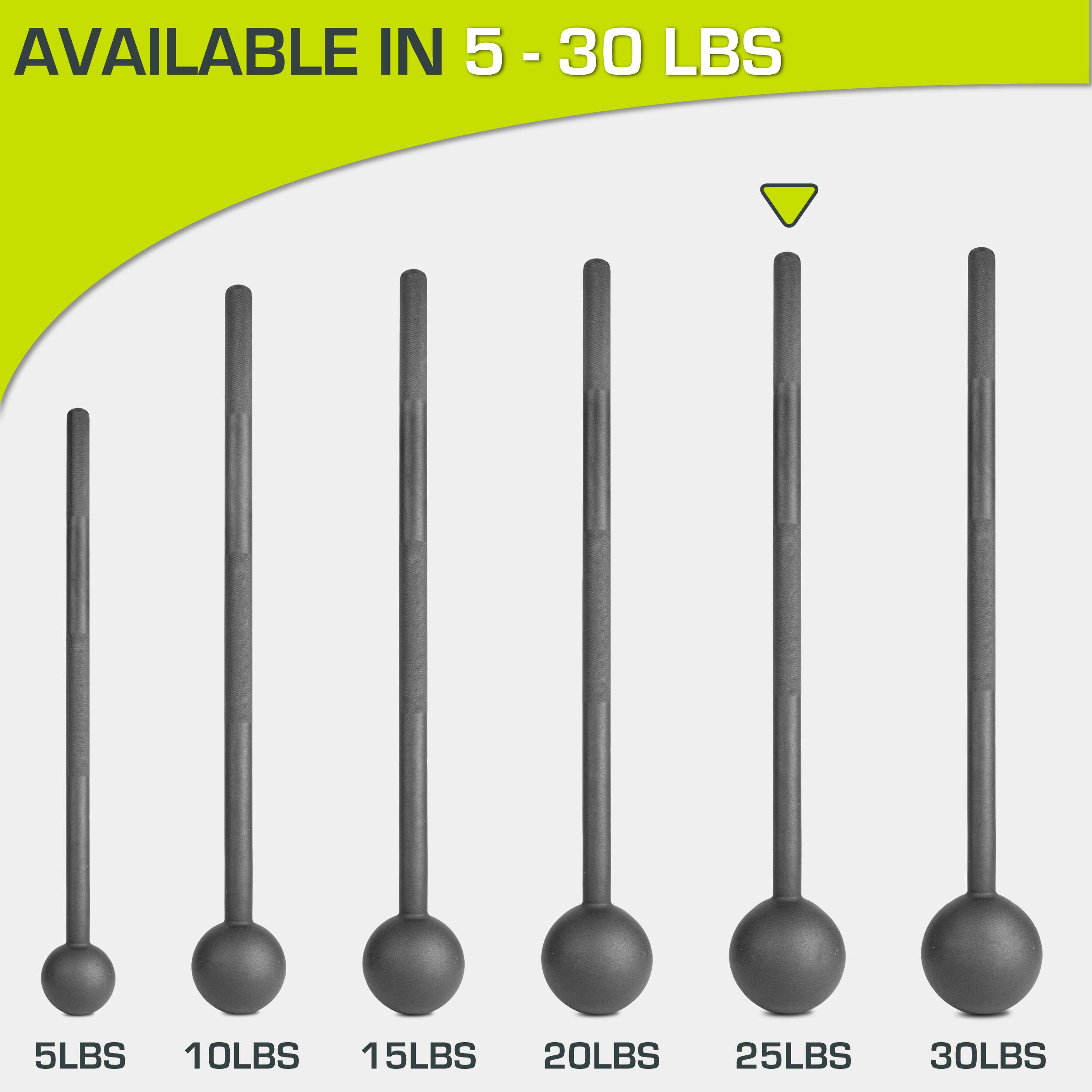 AVAILABLE IN 5 - 30 LBS

5LBS 10LBS 15LBS 20LBS 25LBS 30LBS