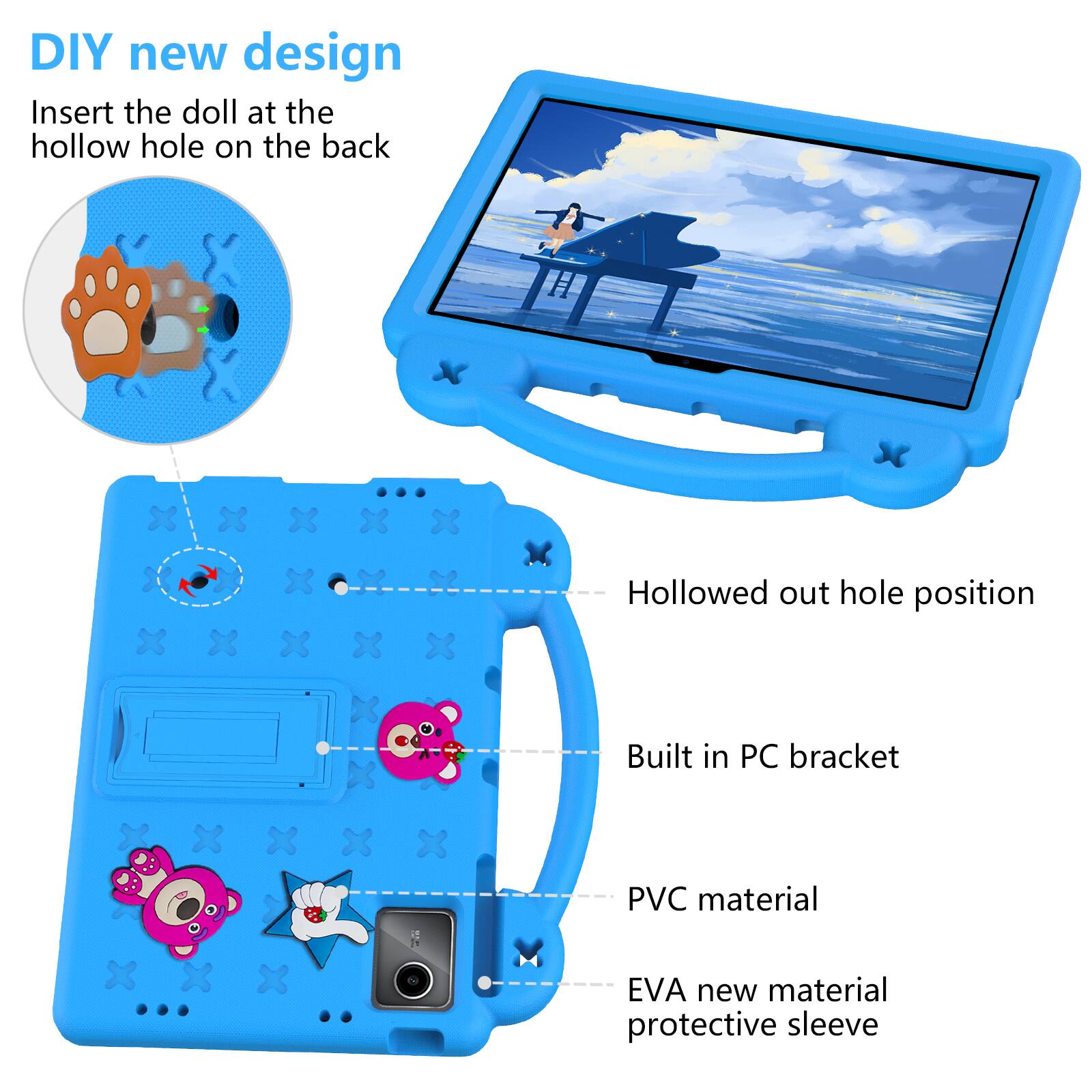 DIY new design  
Insert the doll at the hollow hole on the back  
Hollowed out hole position  
Built in PC bracket  
PVC material  
EVA new material protective sleeve