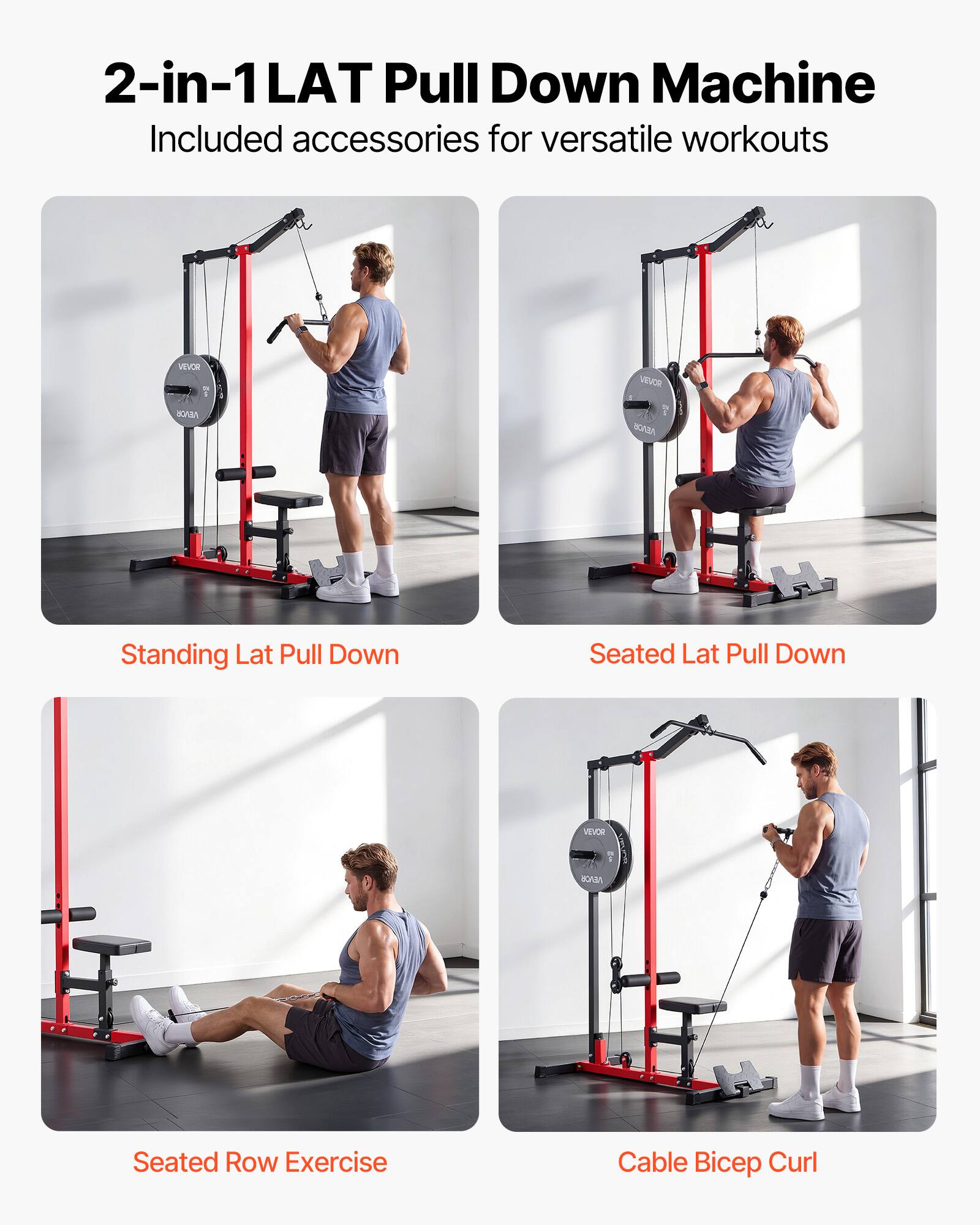 2-in-1 LAT Pull Down Machine  
Included accessories for versatile workouts  

Standing Lat Pull Down  
Seated Lat Pull Down  
Seated Row Exercise  
Cable Bicep Curl