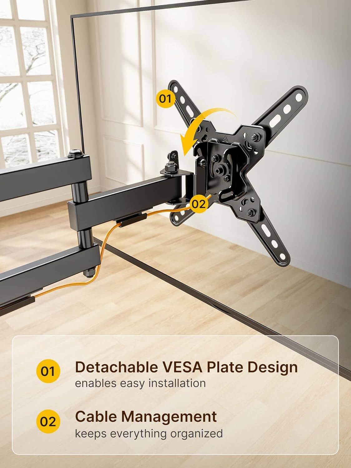 01 Detachable VESA Plate Design enables easy installation  
02 Cable Management keeps everything organized