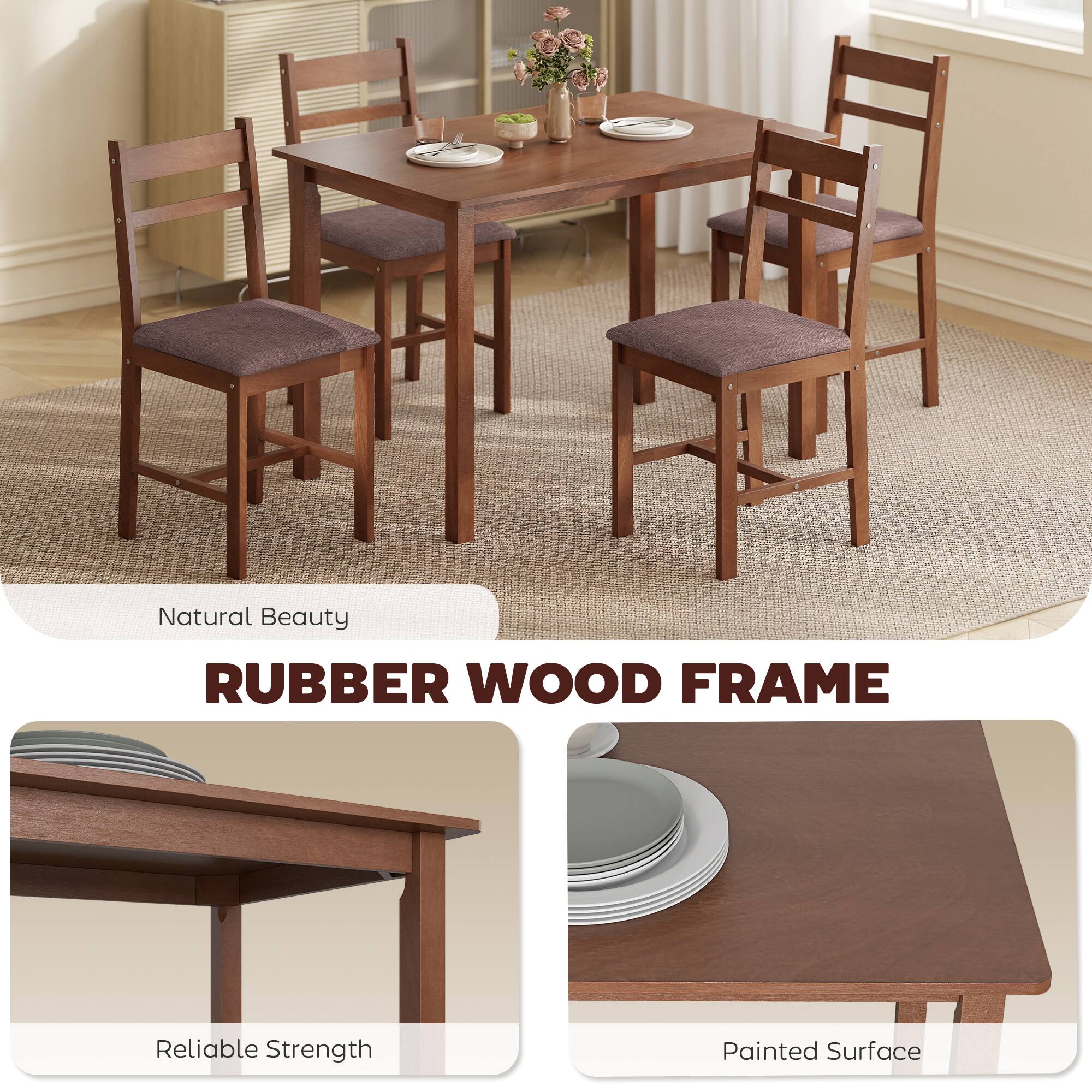 Natural Beauty  
RUBBER WOOD FRAME  
Reliable Strength  
Painted Surface