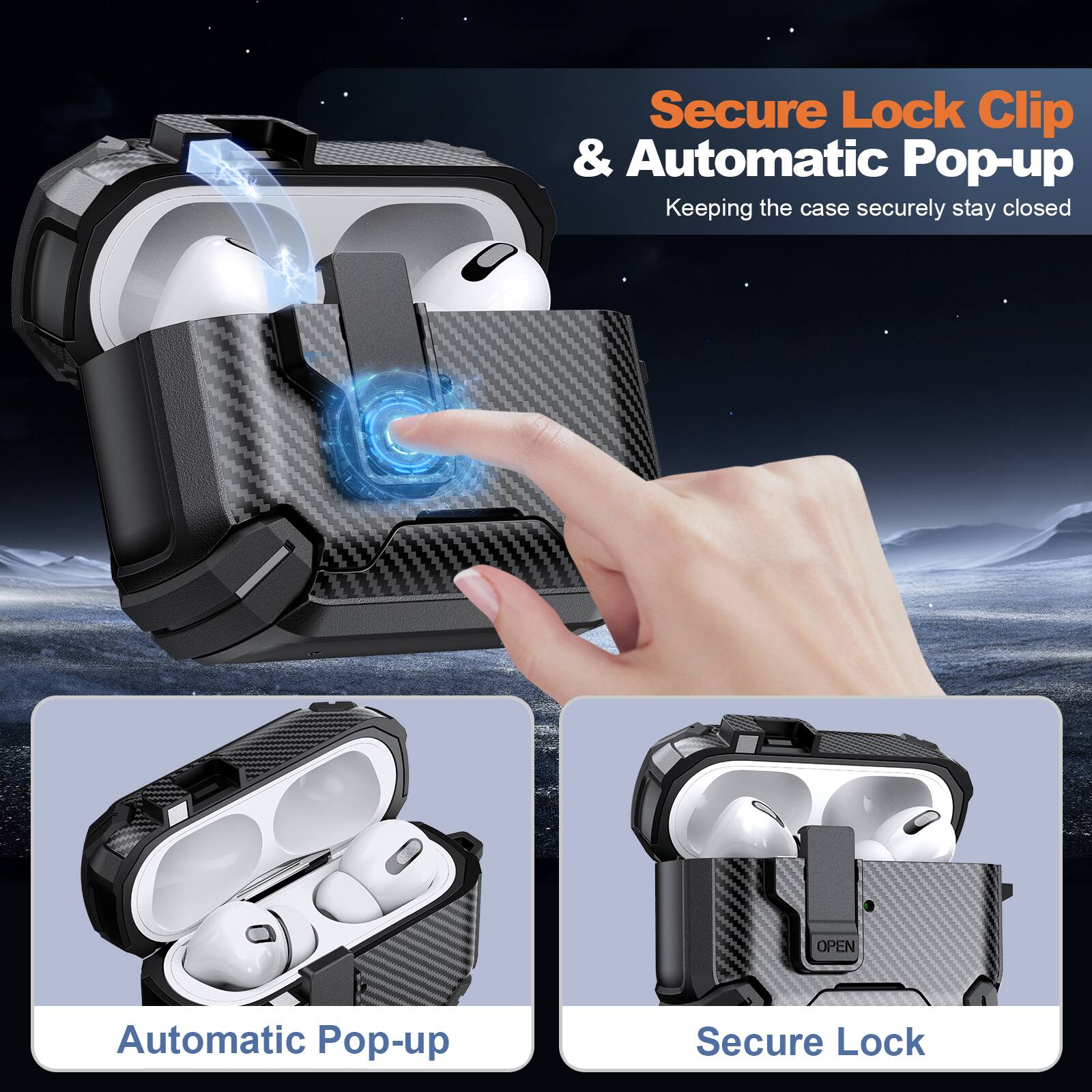 Secure Lock Clip & Automatic Pop-up  
Keeping the case securely stay closed  

Automatic Pop-up  

Secure Lock