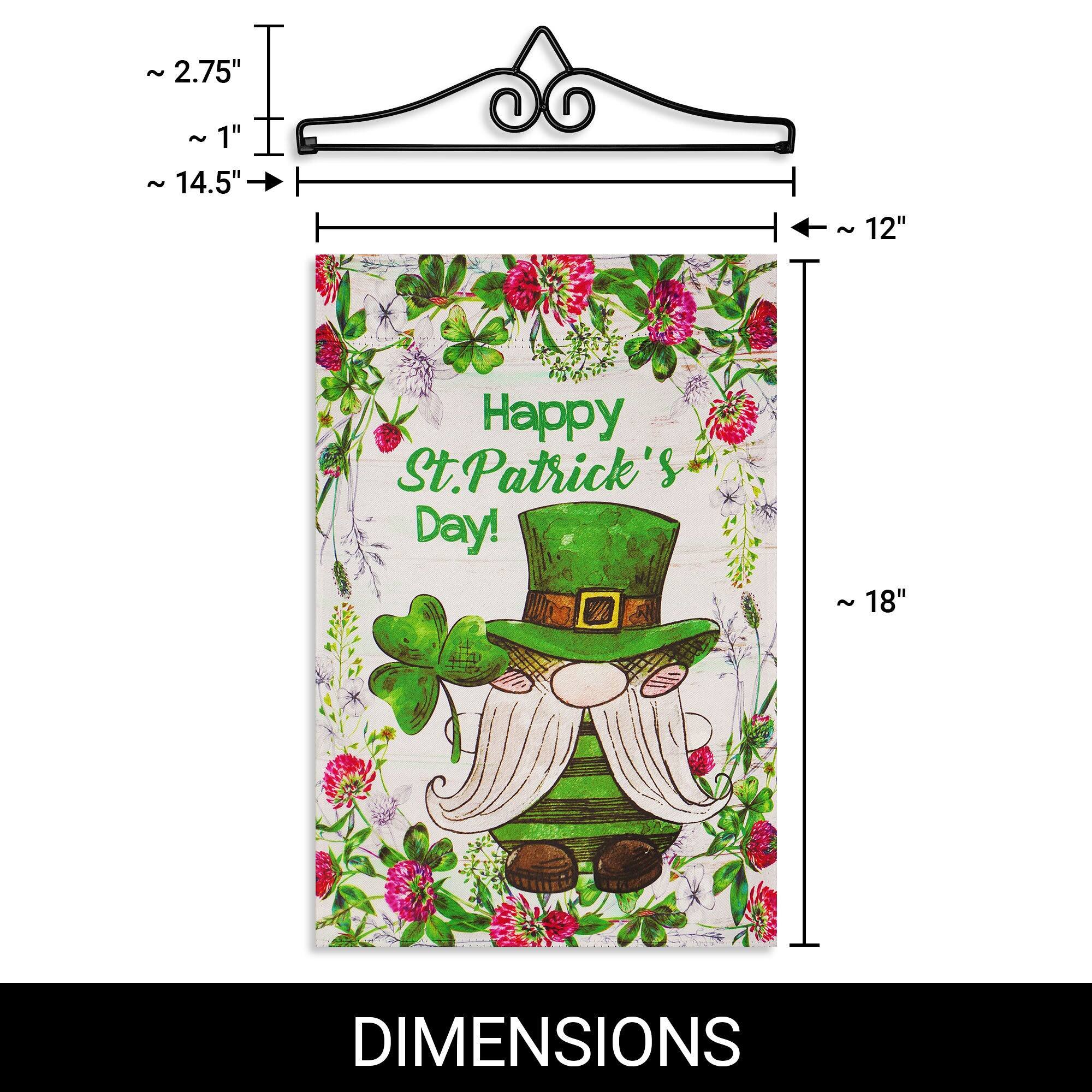 - ~ 2.75" ~
- ~ 1" ~
- ~ 14.5" ~
- ~ 12" ~
- Happy St. Patrick's Day!
- ~ 18" ~
- DIMENSIONS