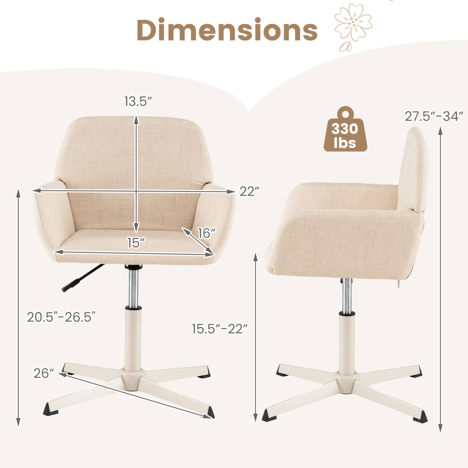 Dimensions
13.5"
330 lbs
27.5"-34"
22"
15"
16"
20.5"-26.5"
15.5"-22"
26"